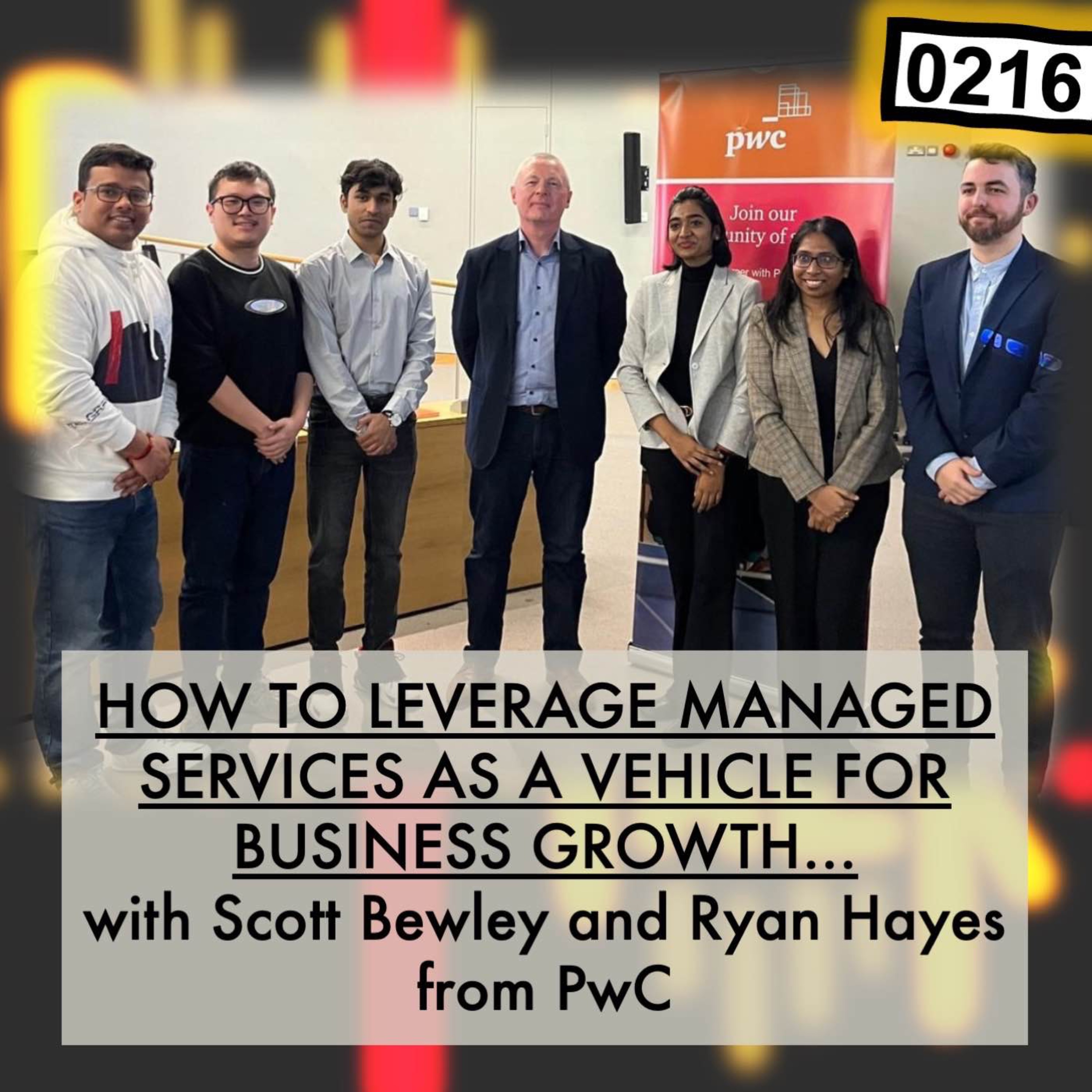 cover art for 0216 - How to leverage managed services as a vehicle for business growth with Scott Bewley and Ryan Hayes from PwC