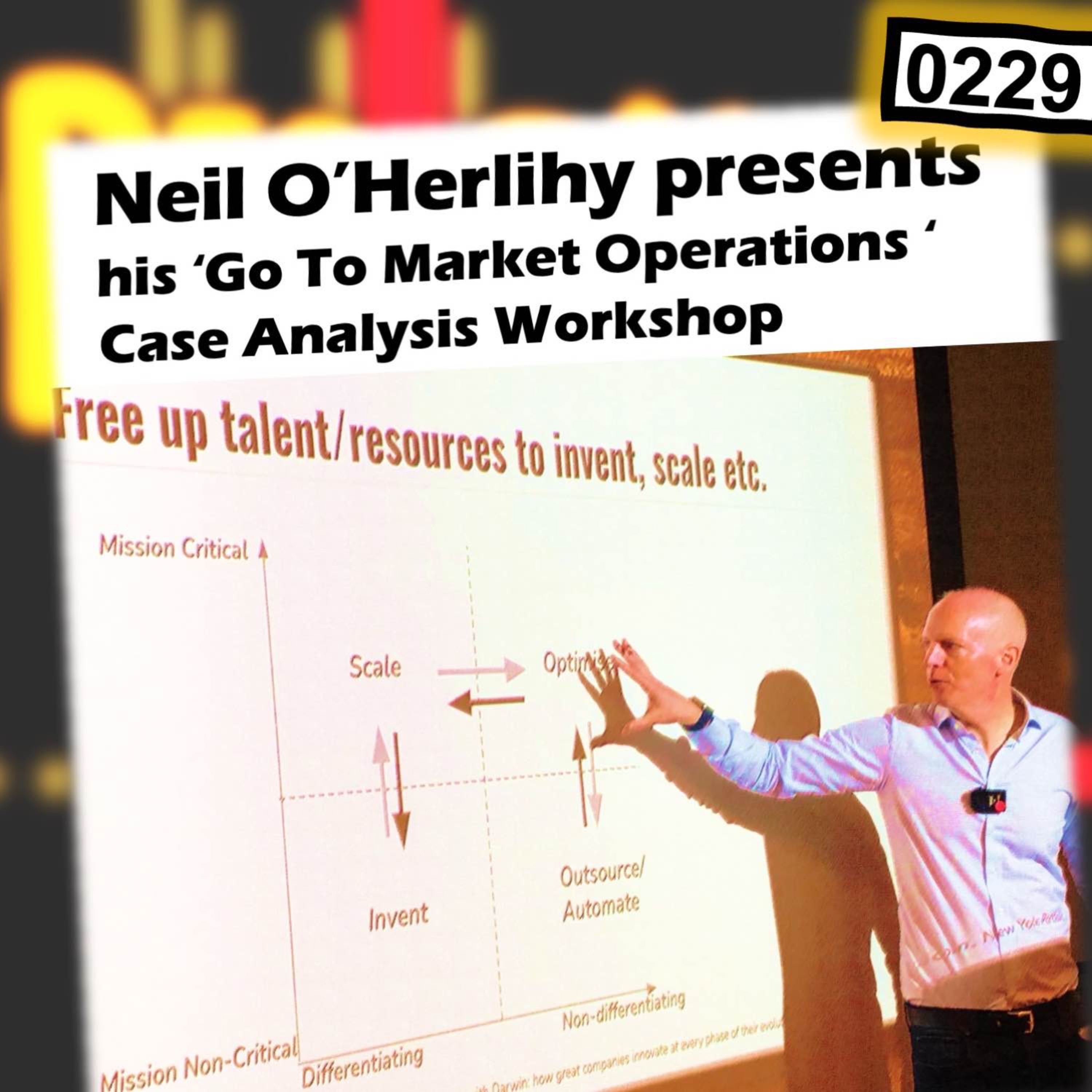 cover art for 0229 - Go To Market Operations with Neil O'Herlihy
