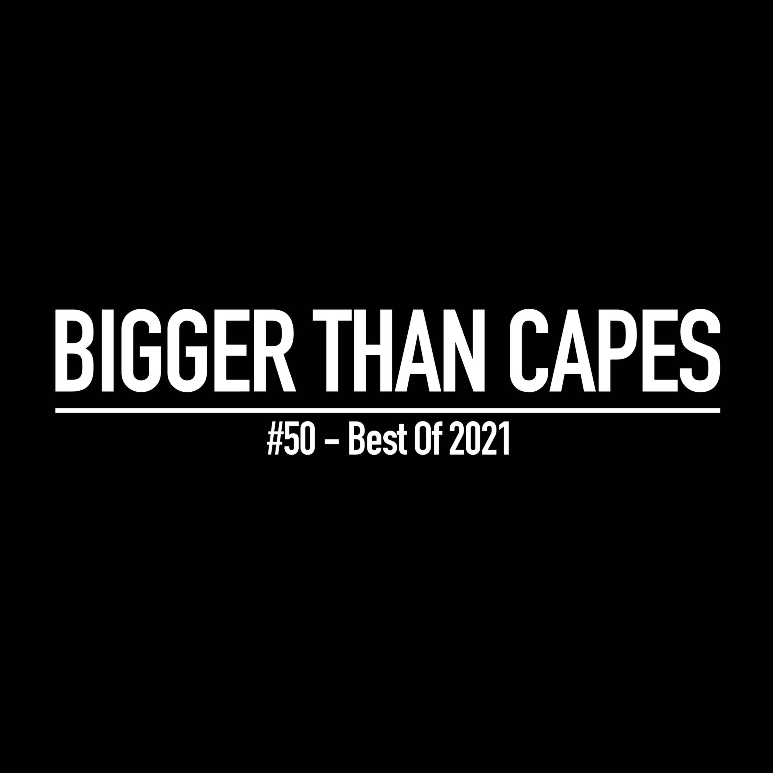 Bigger Than Capes