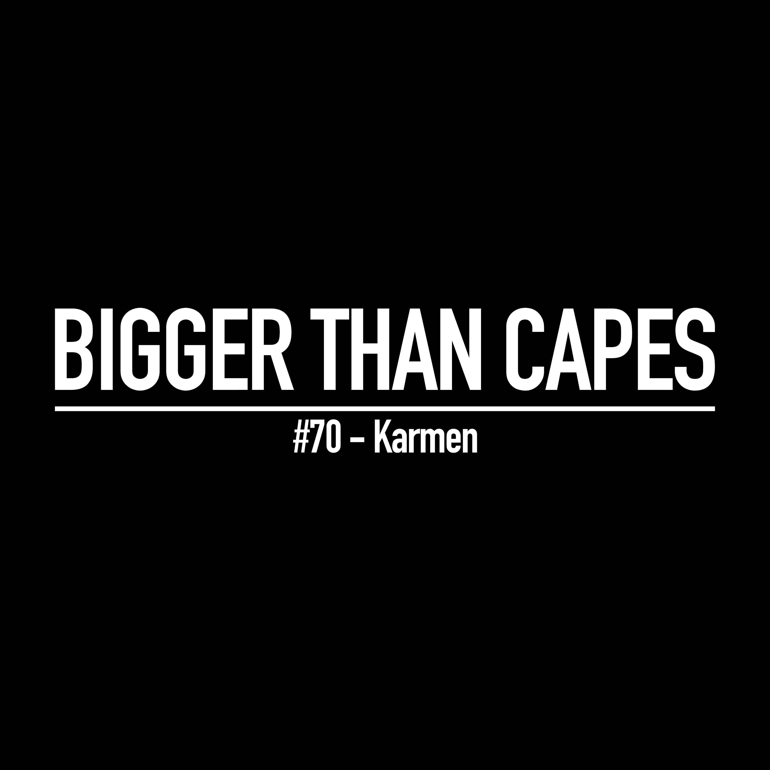 Bigger Than Capes