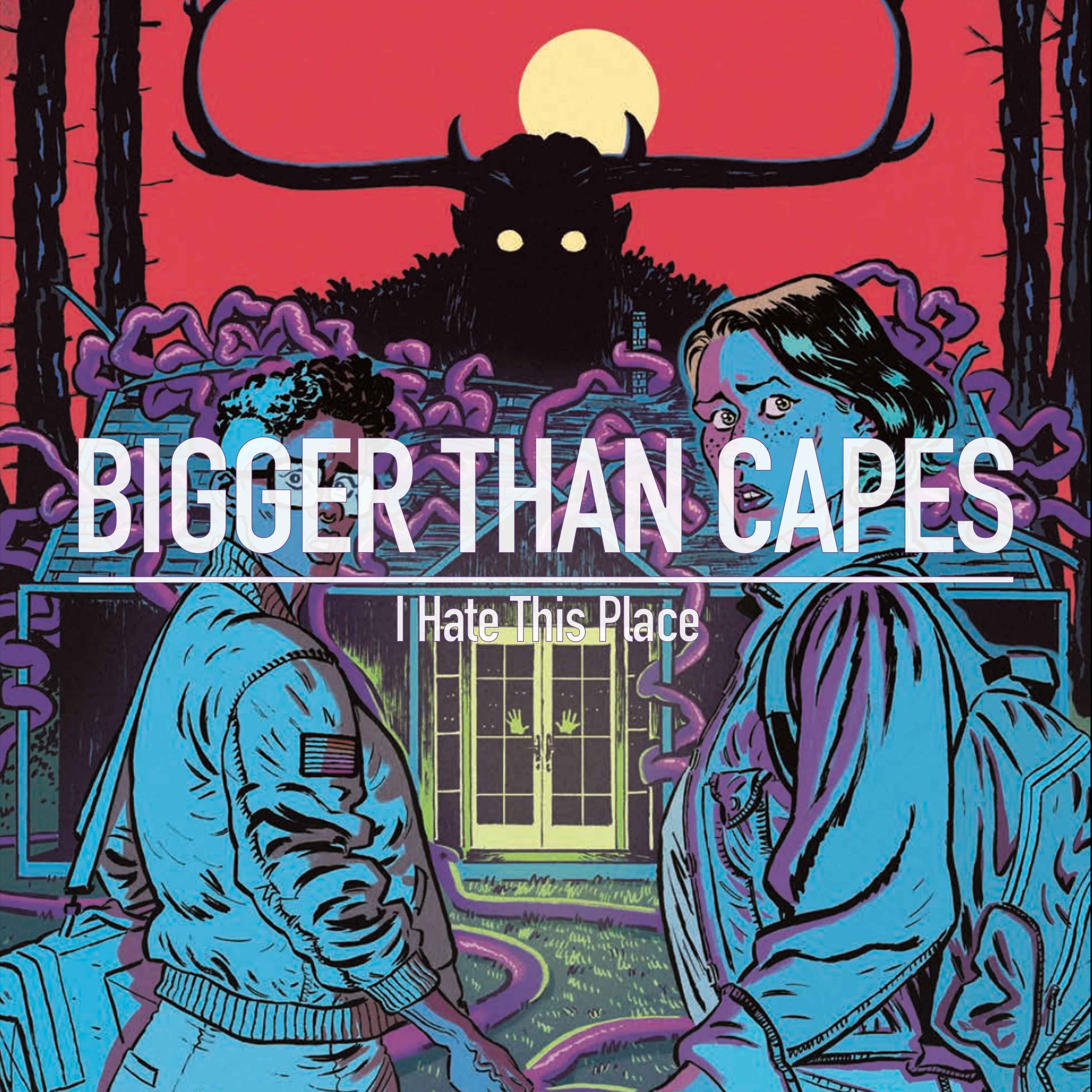 Bigger Than Capes