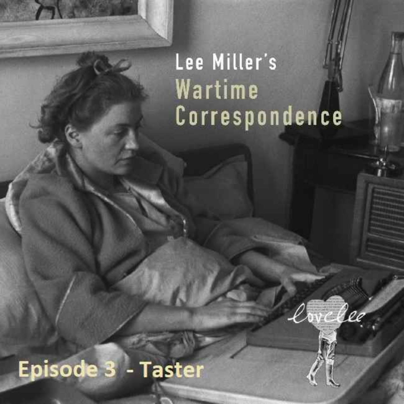 cover art for Lee Miller's Wartine Correspondence - Taster third episode