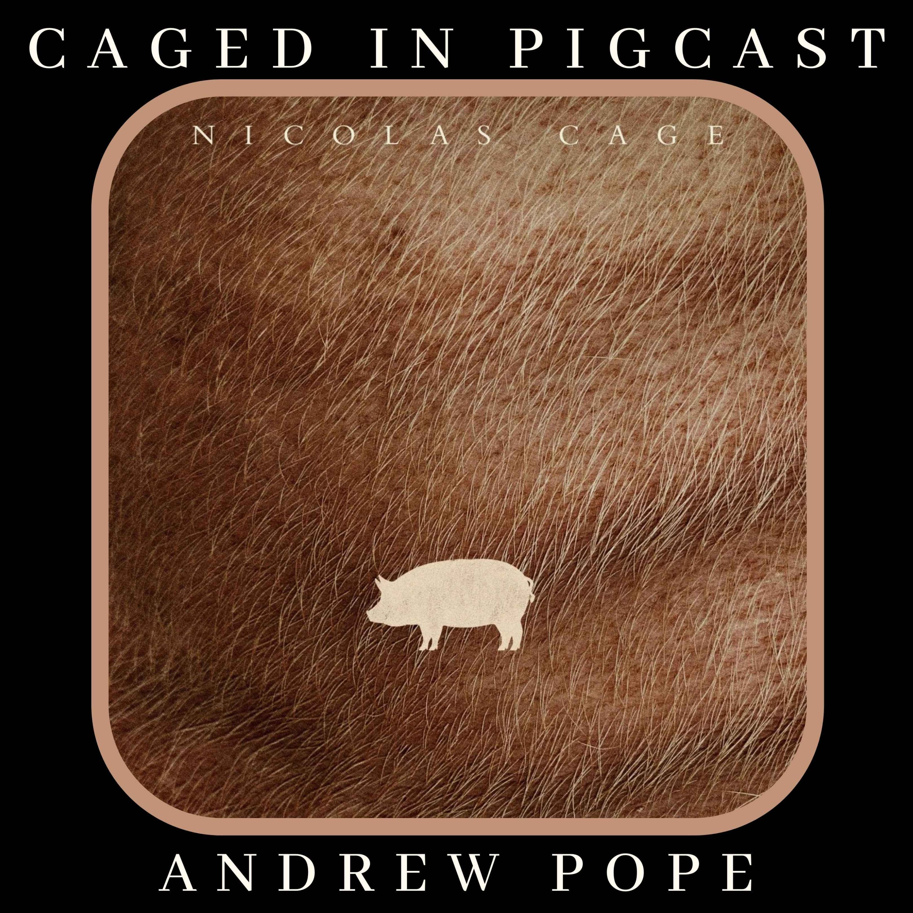 cover art for Caged In 95: Pig (2021) Andrew Pope 