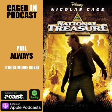 cover art for Caged In 39: National Treasure (2004) Phil (Those Movie Guys)