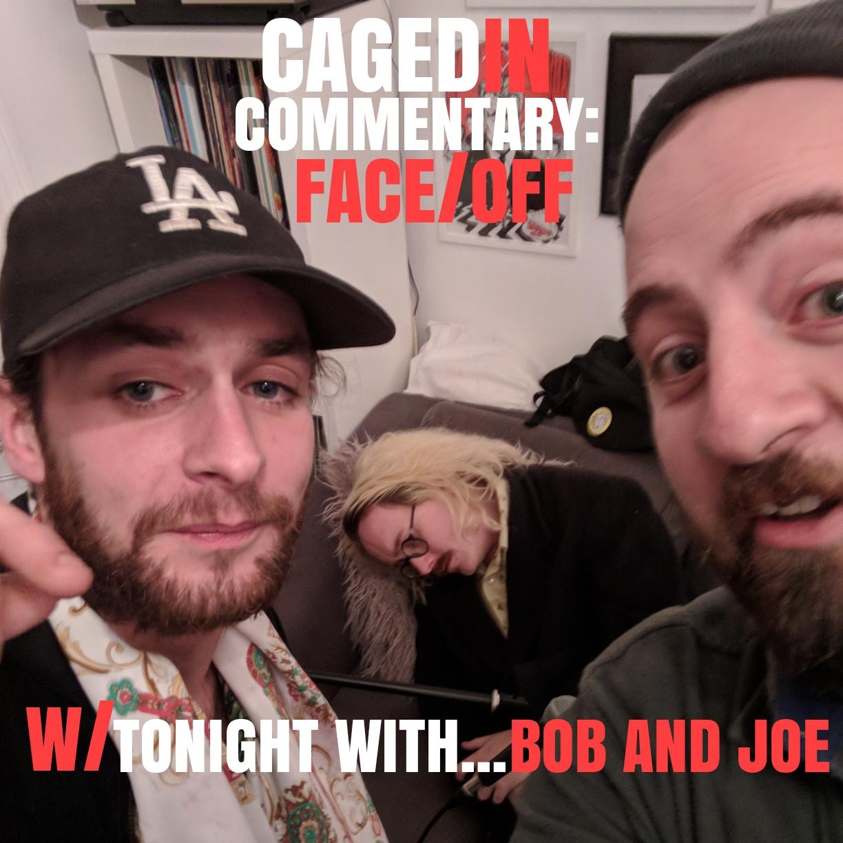 cover art for Caged In Commentary 1: Face/Off (1997) Tonight With...Bob And Joe