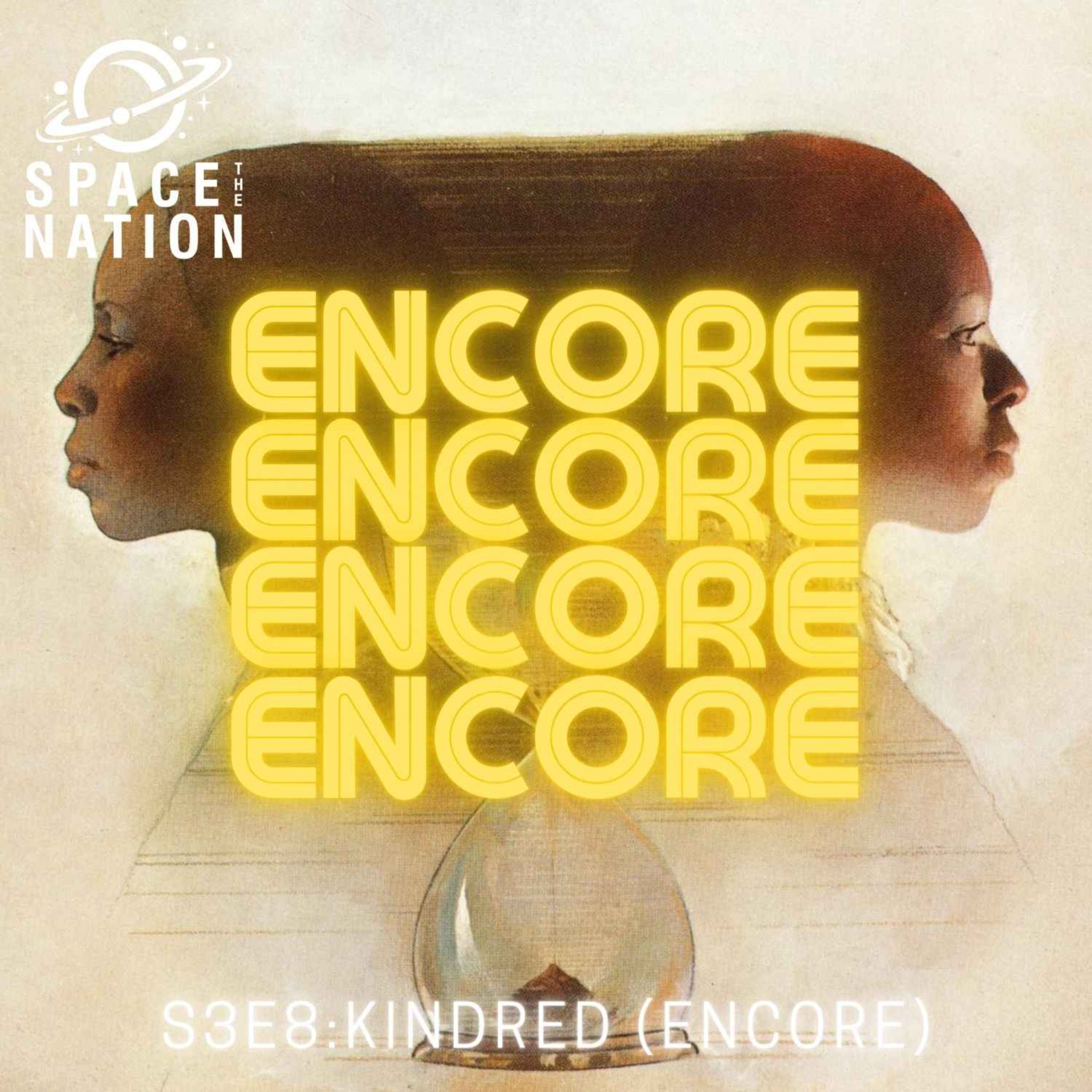 cover art for S3E8: KINDRED (ENCORE)