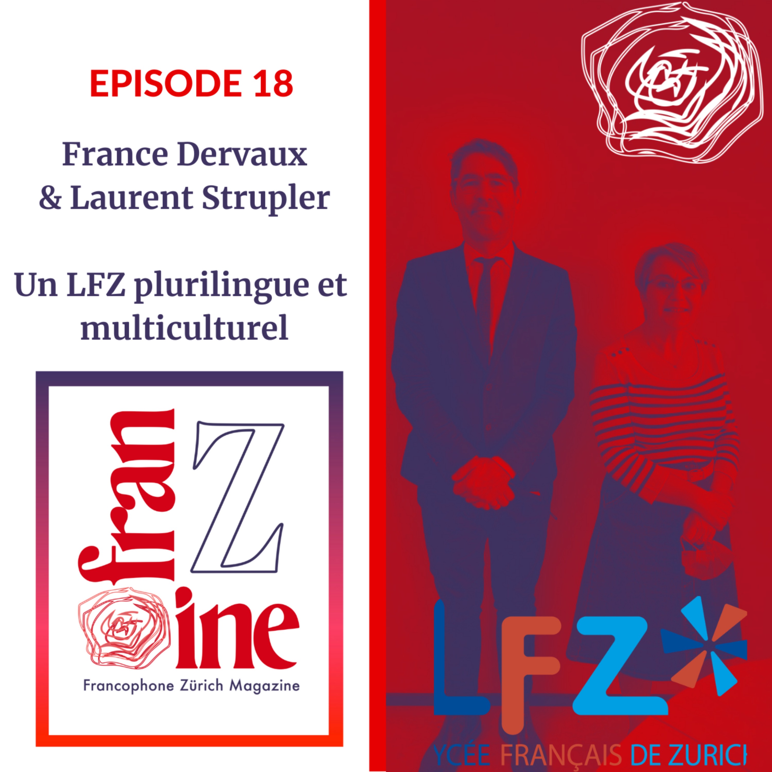 cover art for ép. 18 :  France Dervaux et Laurent Strupler - Un LFZ plurilingue et multiculturel.