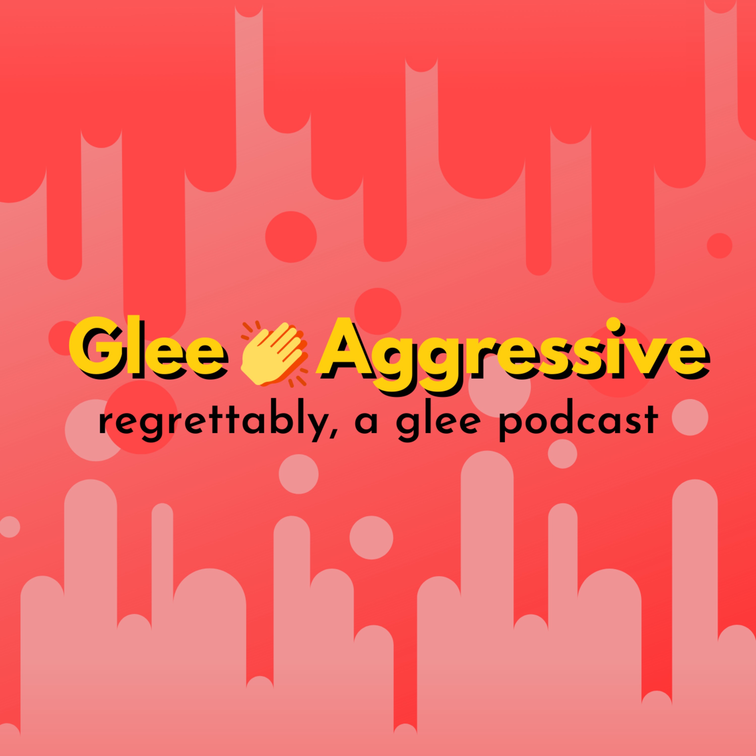 Glee 👏 Aggressive