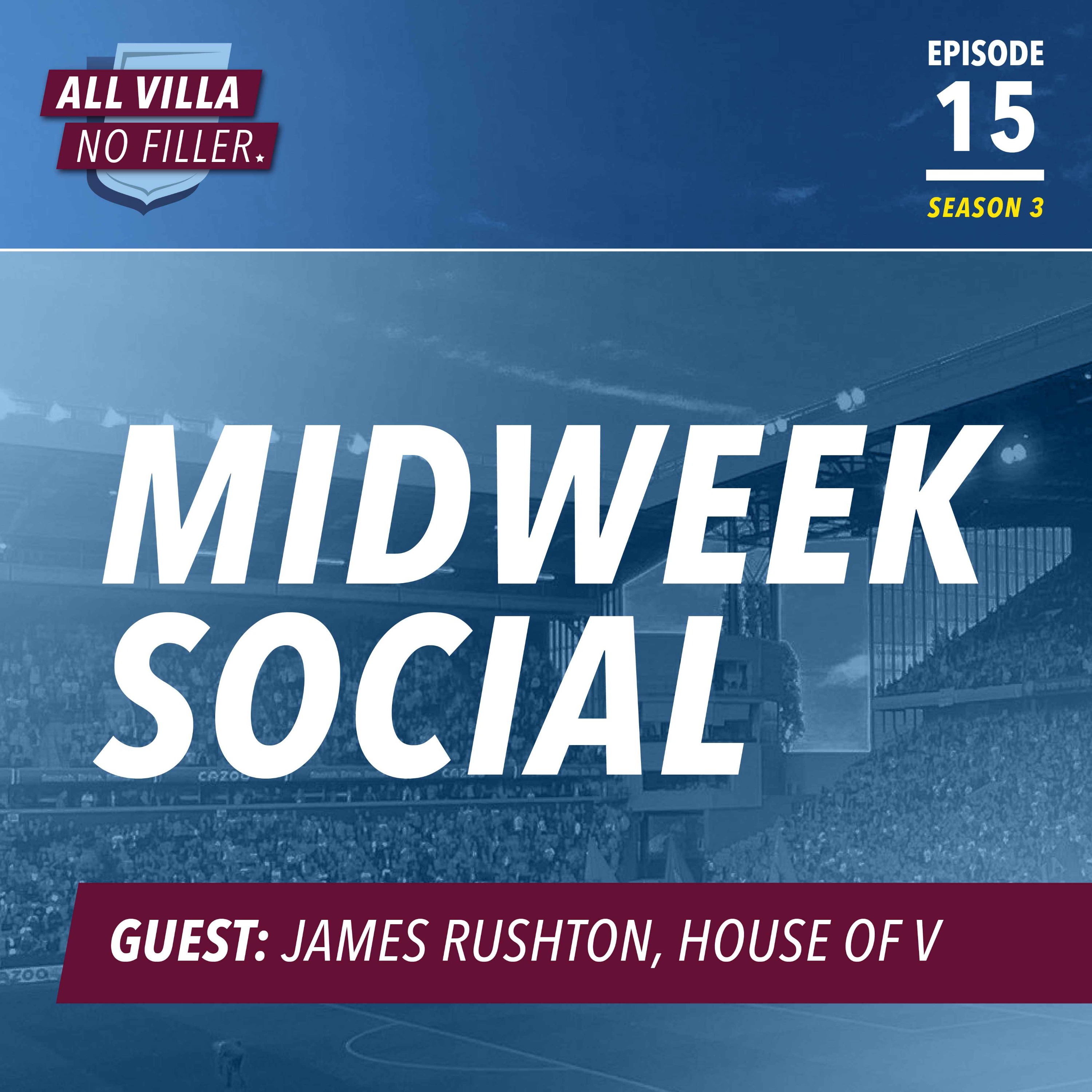 Midweek Social: Unai Emery Joins Aston Villa / Guest: James Rushton, House of V episode artwork