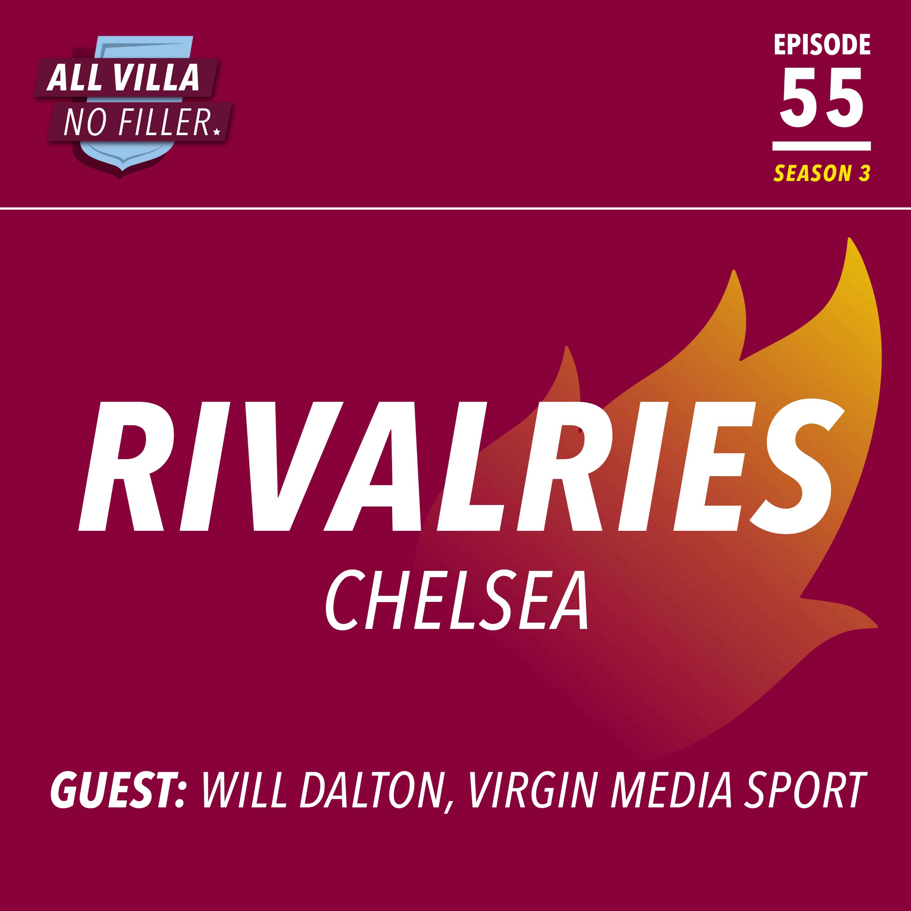 Rivalries: Chelsea v Aston Villa / Guest: Will Dalton, Virgin Media Sport episode artwork