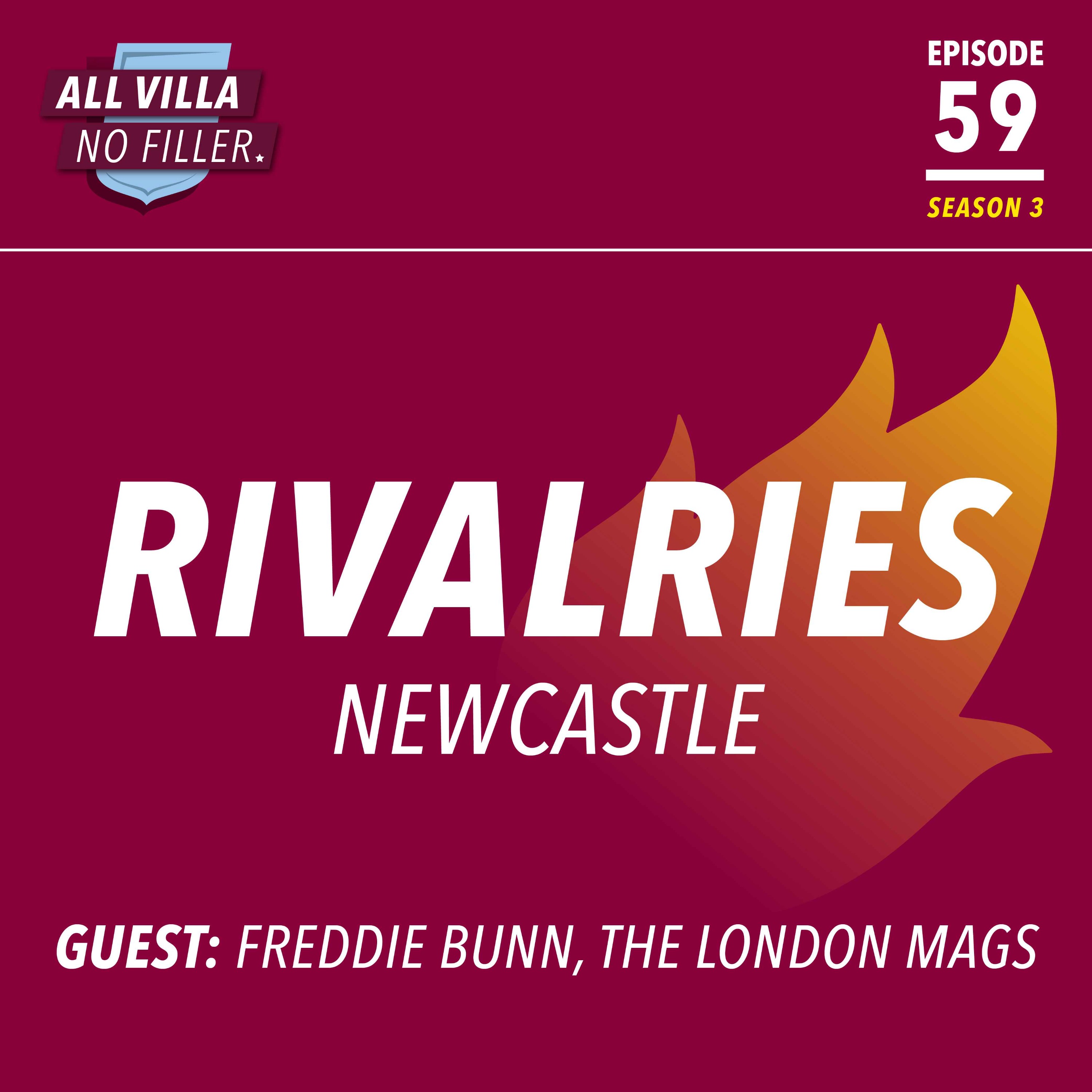 Rivalries: Aston Villa v Newcastle / Guest: Freddie Bunn, The London Mags episode artwork