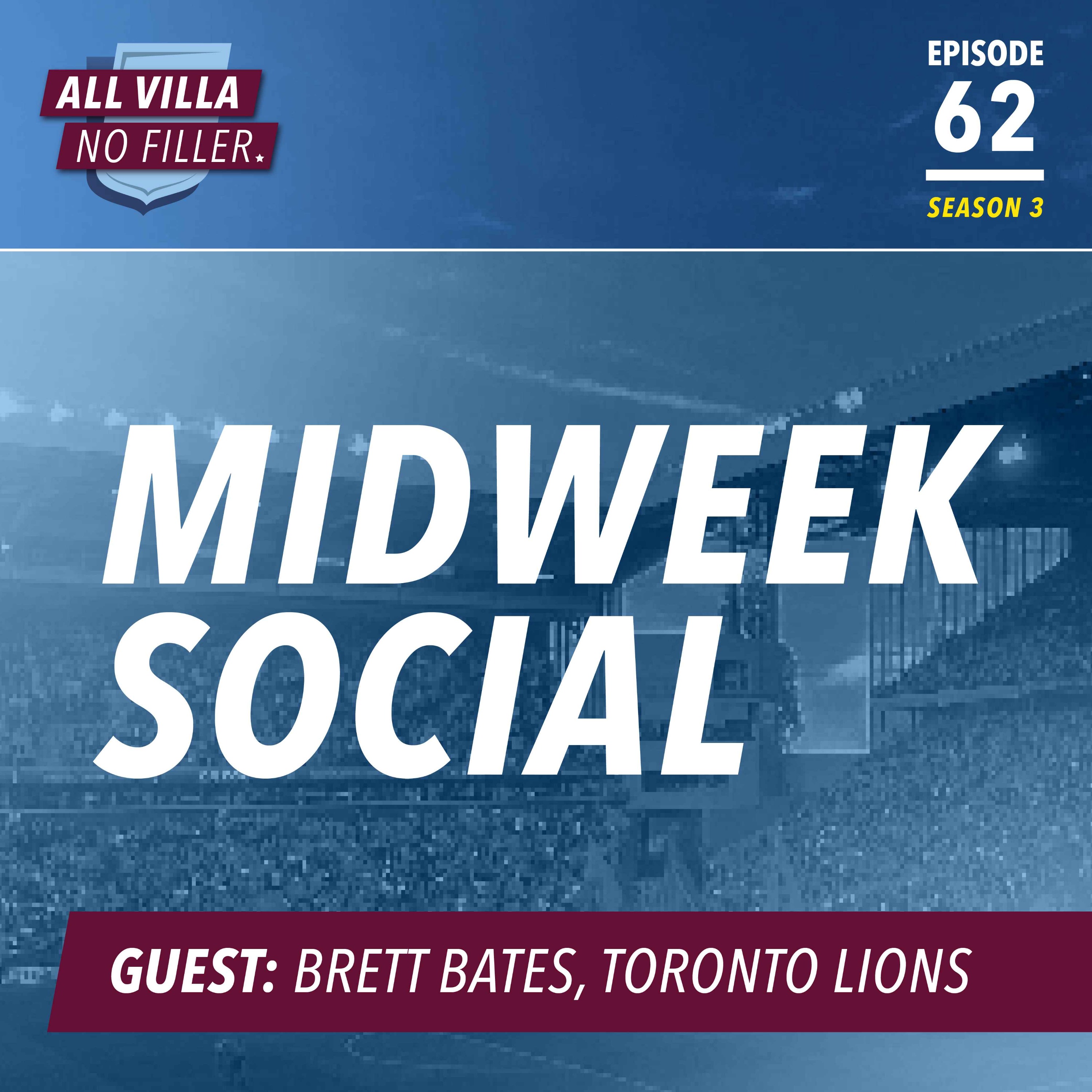 Midweek Social: Aston Villa's Incredible Run / Guest: Brett Bates, Toronto Lions episode artwork