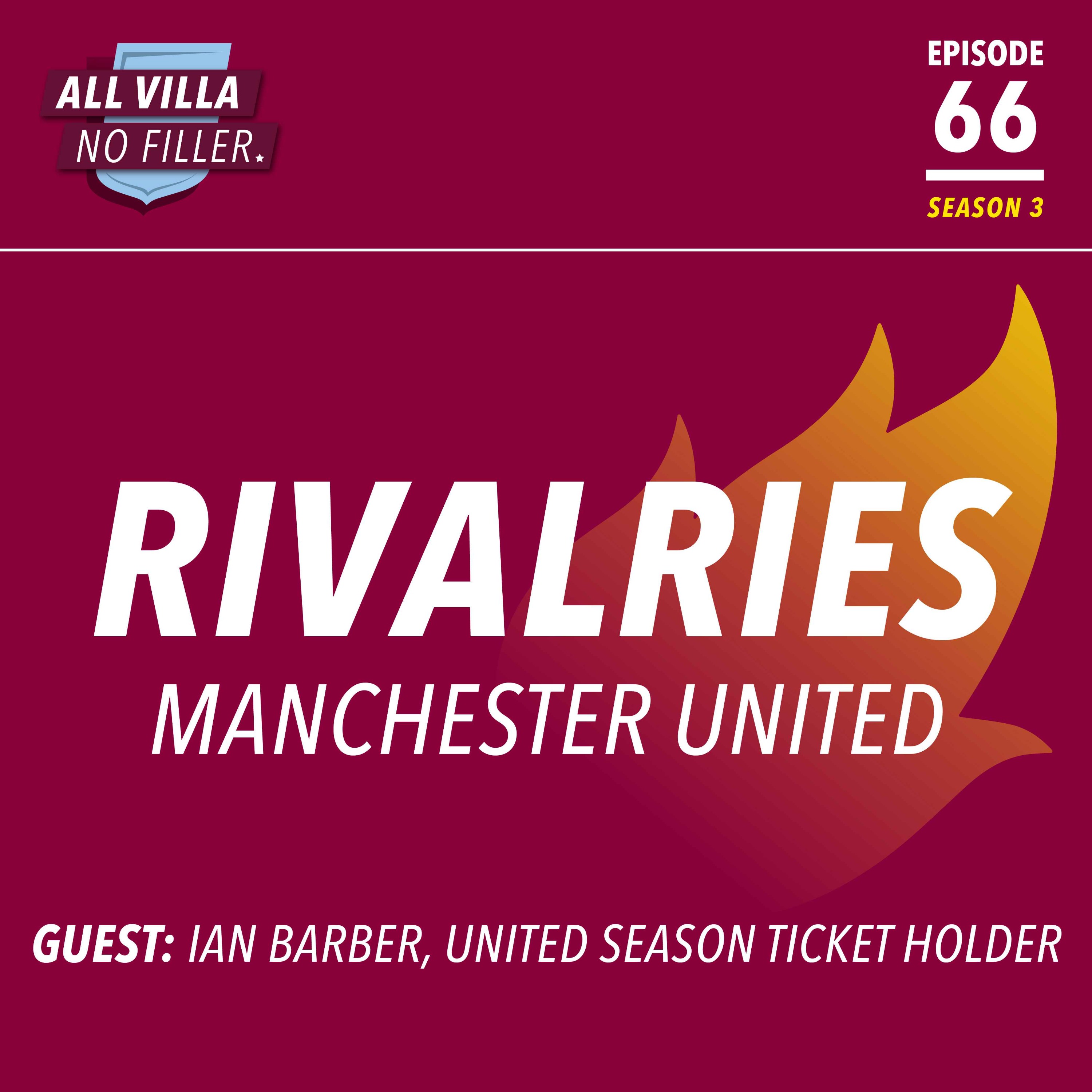 Rivalries: Manchester United v Aston Villa / Emery v Ten Hag, 'Fortress' Old Trafford & Takeover Talk