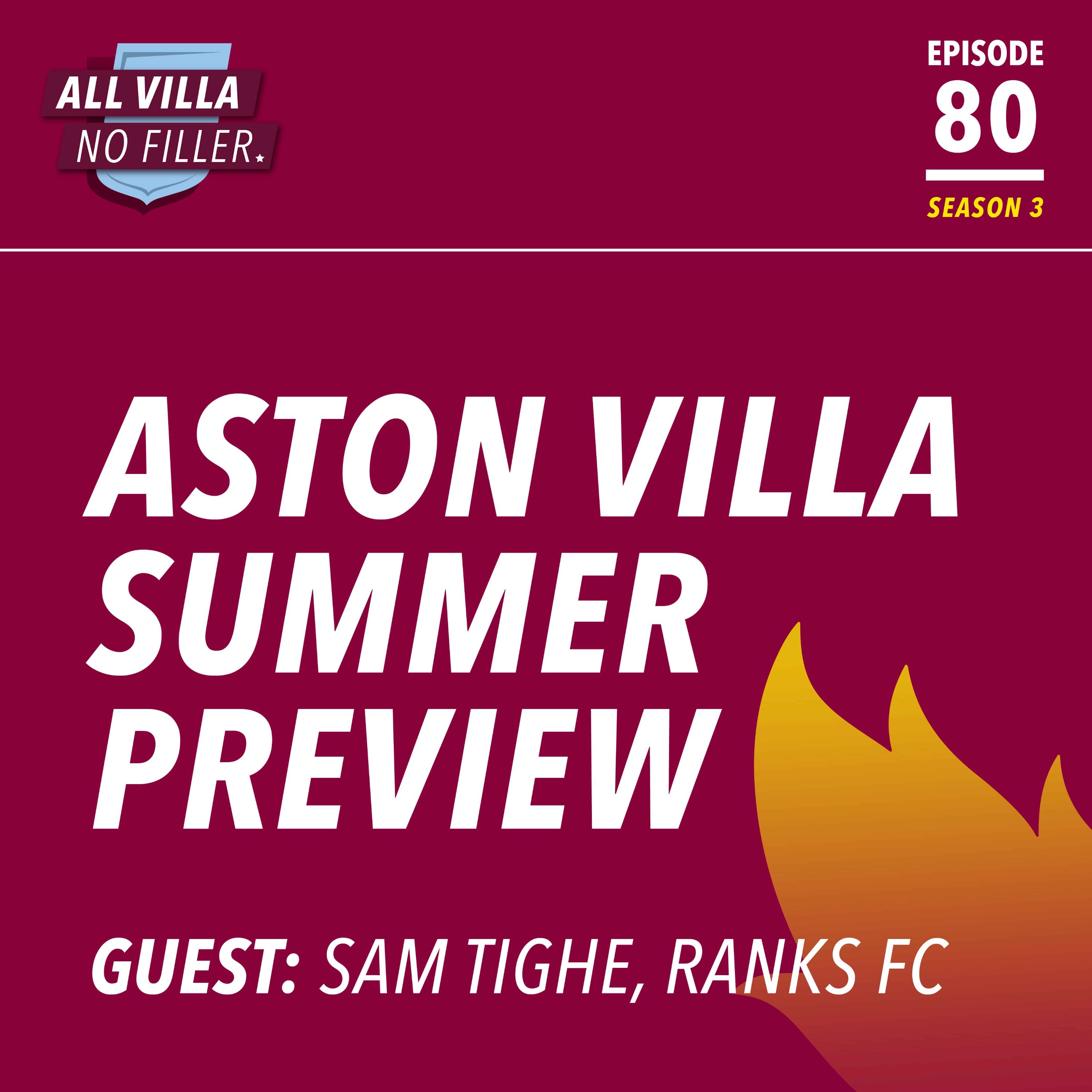 Aston Villa Summer Preview: Transfers & Boardroom Changes / Guest: Sam Tighe, Football Journalist episode artwork