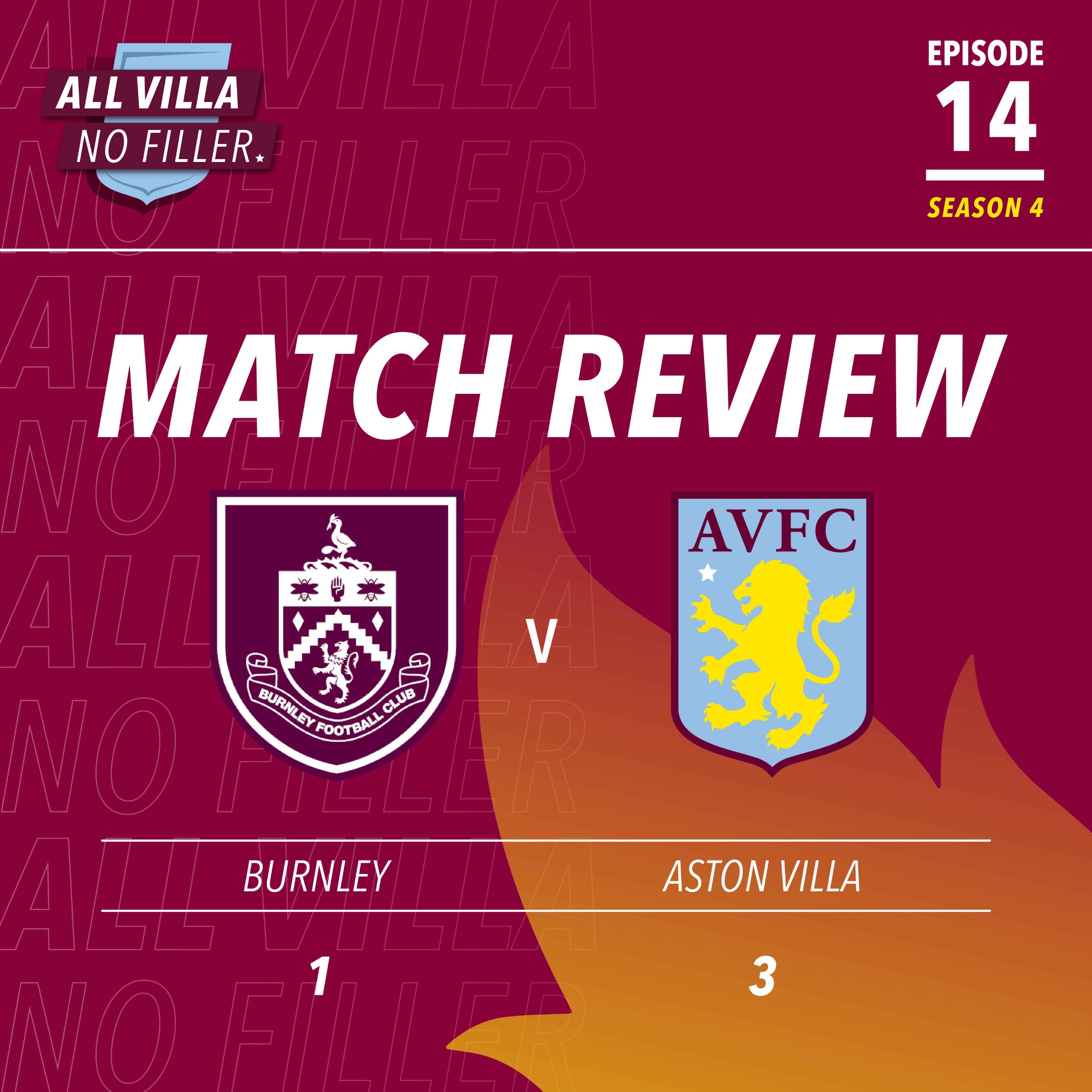 Match Review: Aston Villa Brilliant Under Emery AGAIN At Burnley / Matty Cash Steals The Show & Zaniolo Shines
