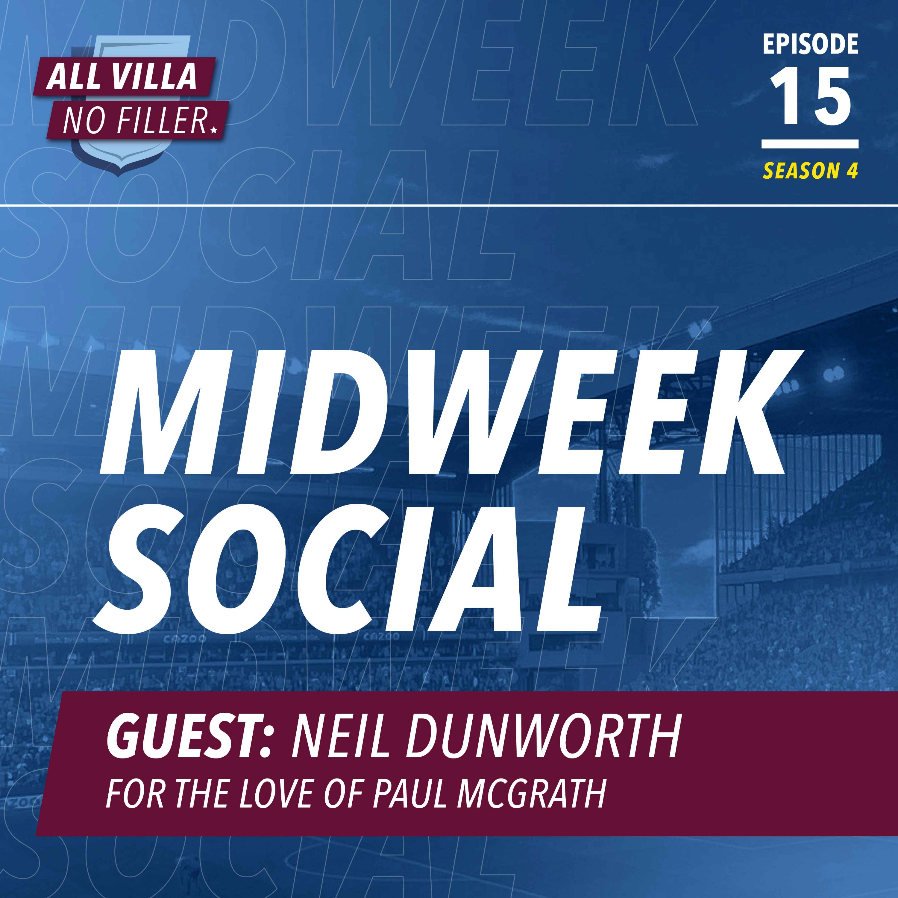 Tactics & Transfers: Big Change For Aston Villa? / Guest: Neil Dunworth, For The Love of Paul McGrath