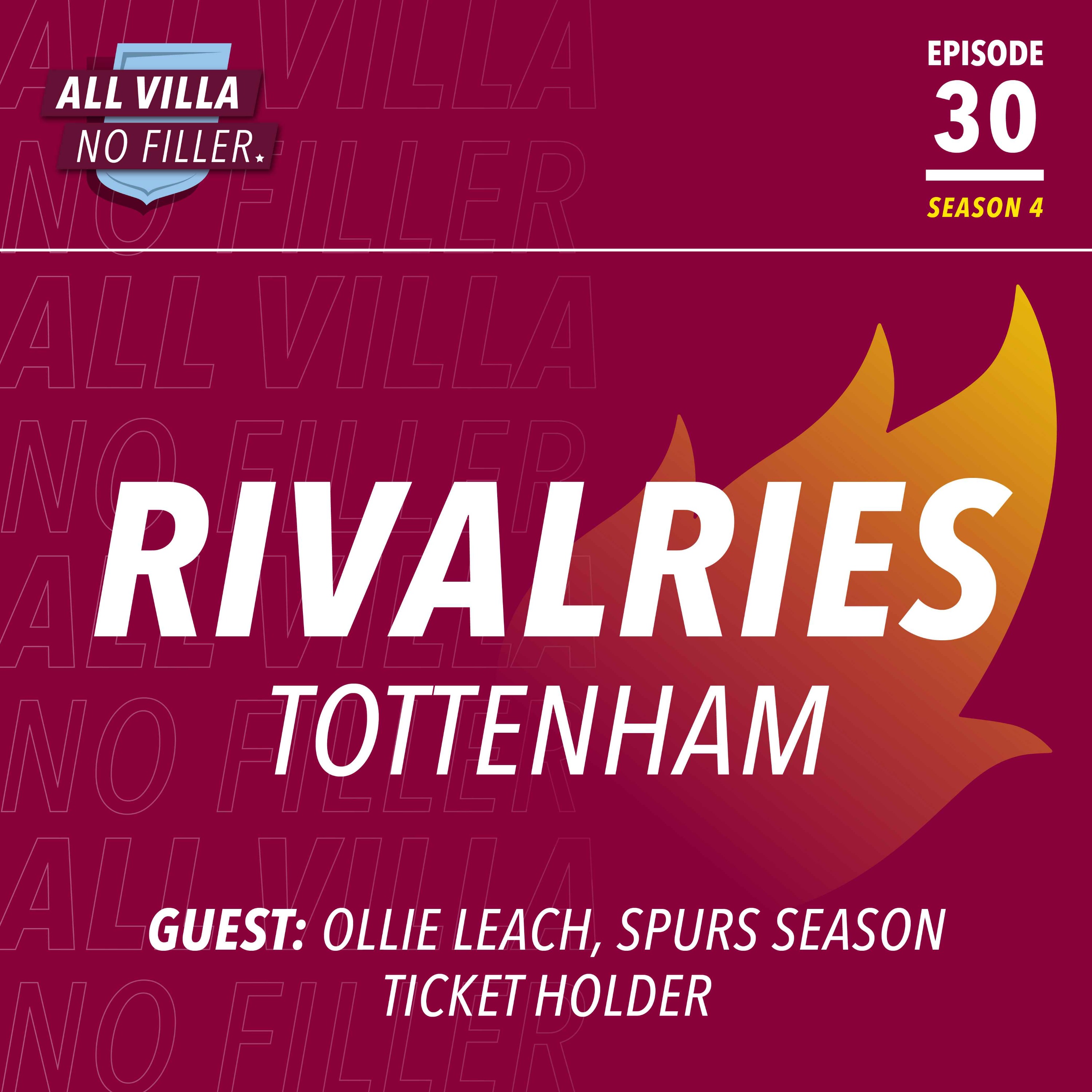 Rivalries: Spurs v Aston Villa in The High Line Derby! | Guest: Ollie Leach, Spurs Season Ticket Holder episode artwork