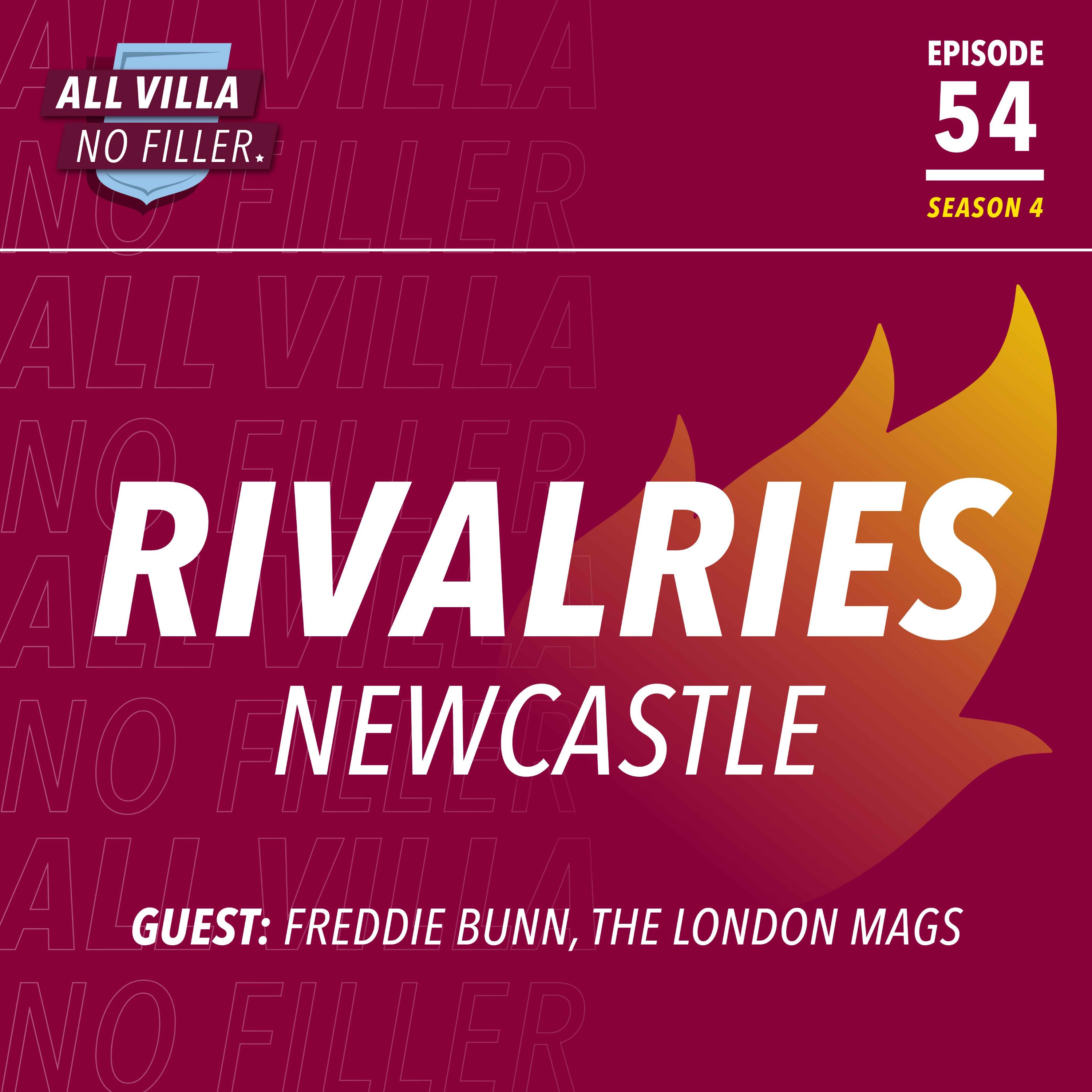Rivalries | Aston Villa v Newcastle United | Guest: Freddie Bunn, The London Mags episode artwork