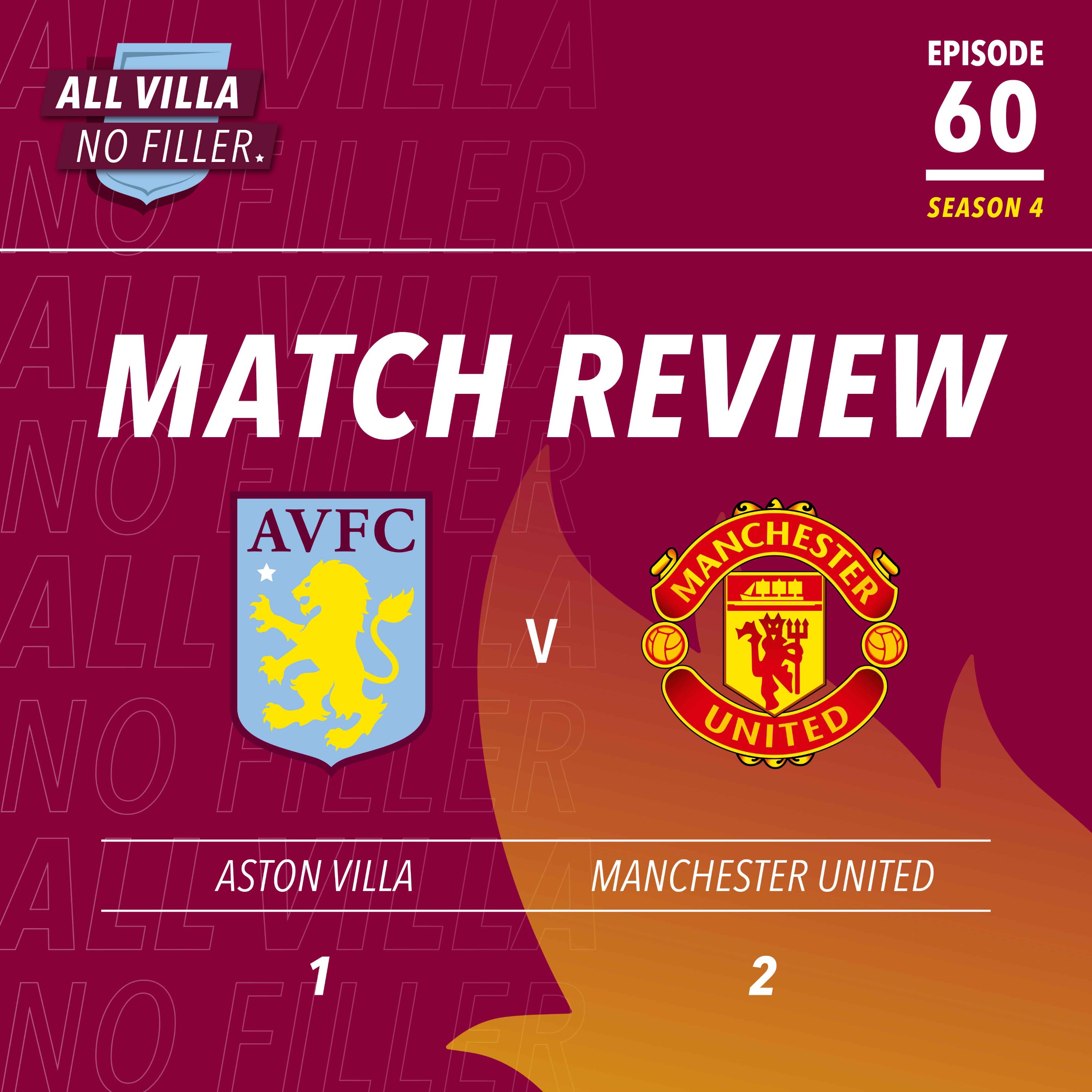 Match Review | Aston Villa 1 - 2 Manchester United | Robbed By United, Boubacar Kamara Out For The Season For Injury FC | Would You Change The Name of The Stadium?