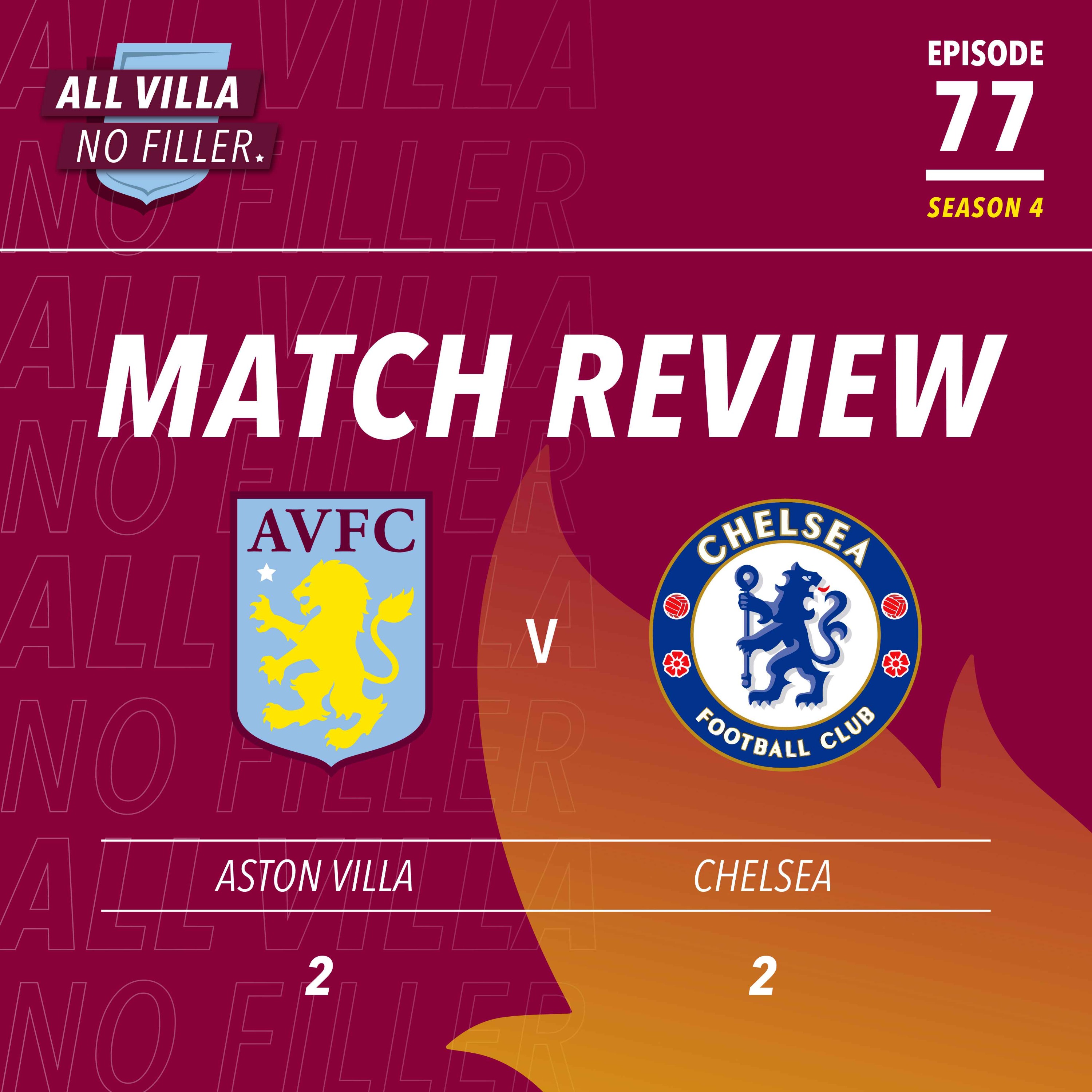cover art for Match Review | Aston Villa 2 - 2 Chelsea | AVFC GUARANTEE TOP FIVE! But Blow Another Two Goal Lead