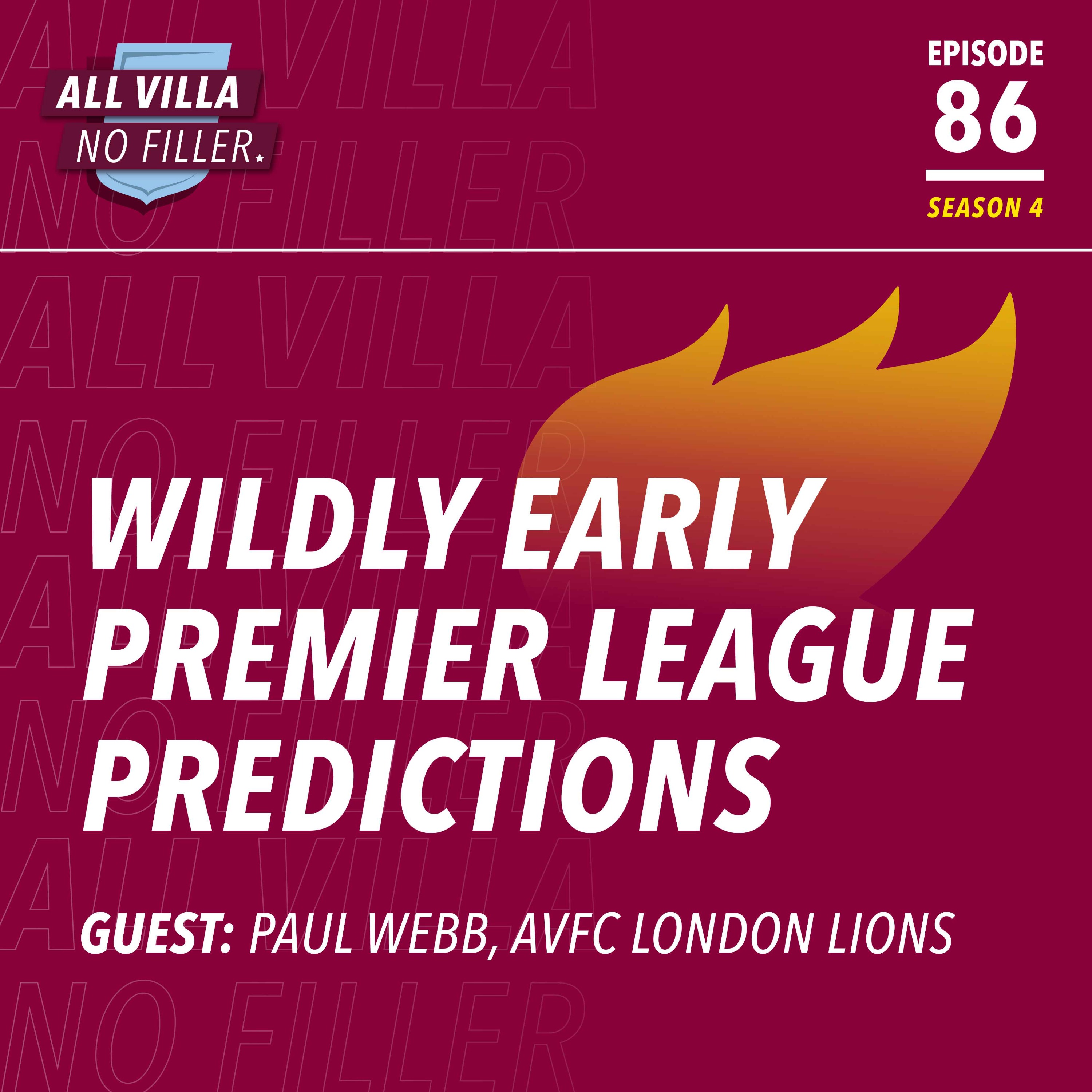 FEATURE | Arsenal Win The Title? Aston Villa Champions League Winner? WILDLY EARLY PREMIER LEAGUE PREDICTIONS | Guest: Paul Webb, AVFC London Lions