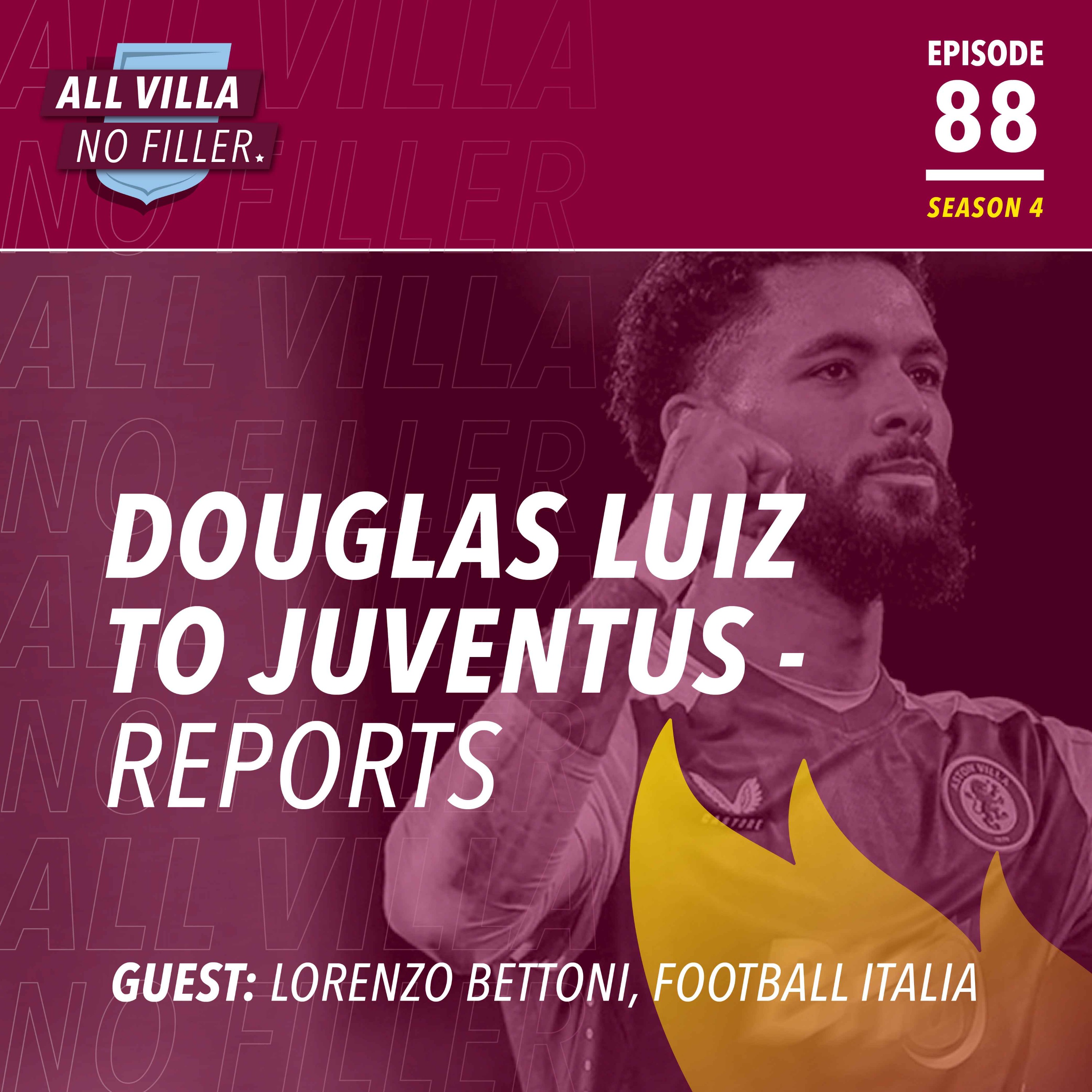 Transfers | Douglas Luiz to Juventus? Weston McKennie & Samuel Iling-Junior to Aston Villa? | Guest: Lorenzo Bettoni, Football Italia