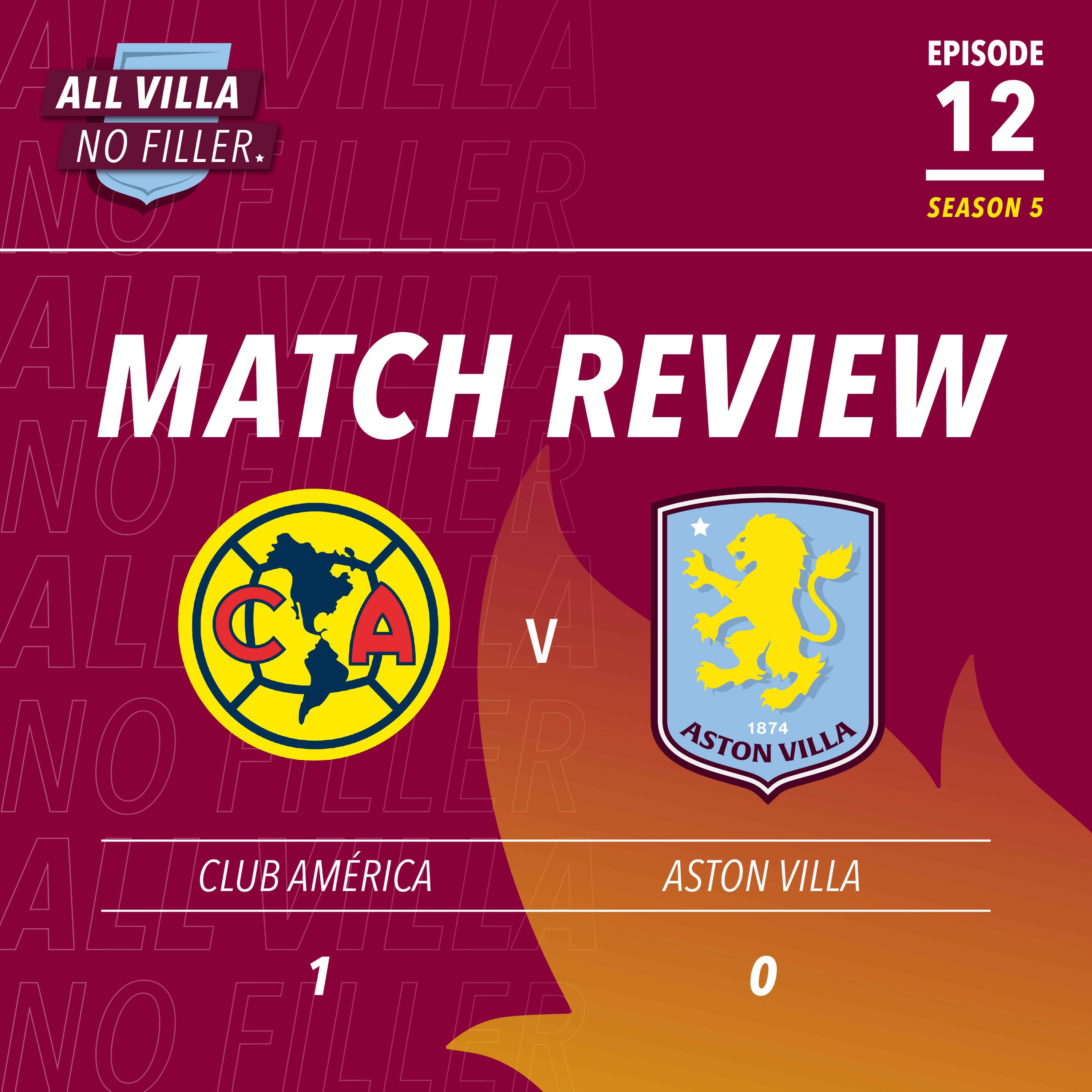 Match Review | Club América 1 - 0 Aston Villa | AVFC Preseason Tour In The USA Ends