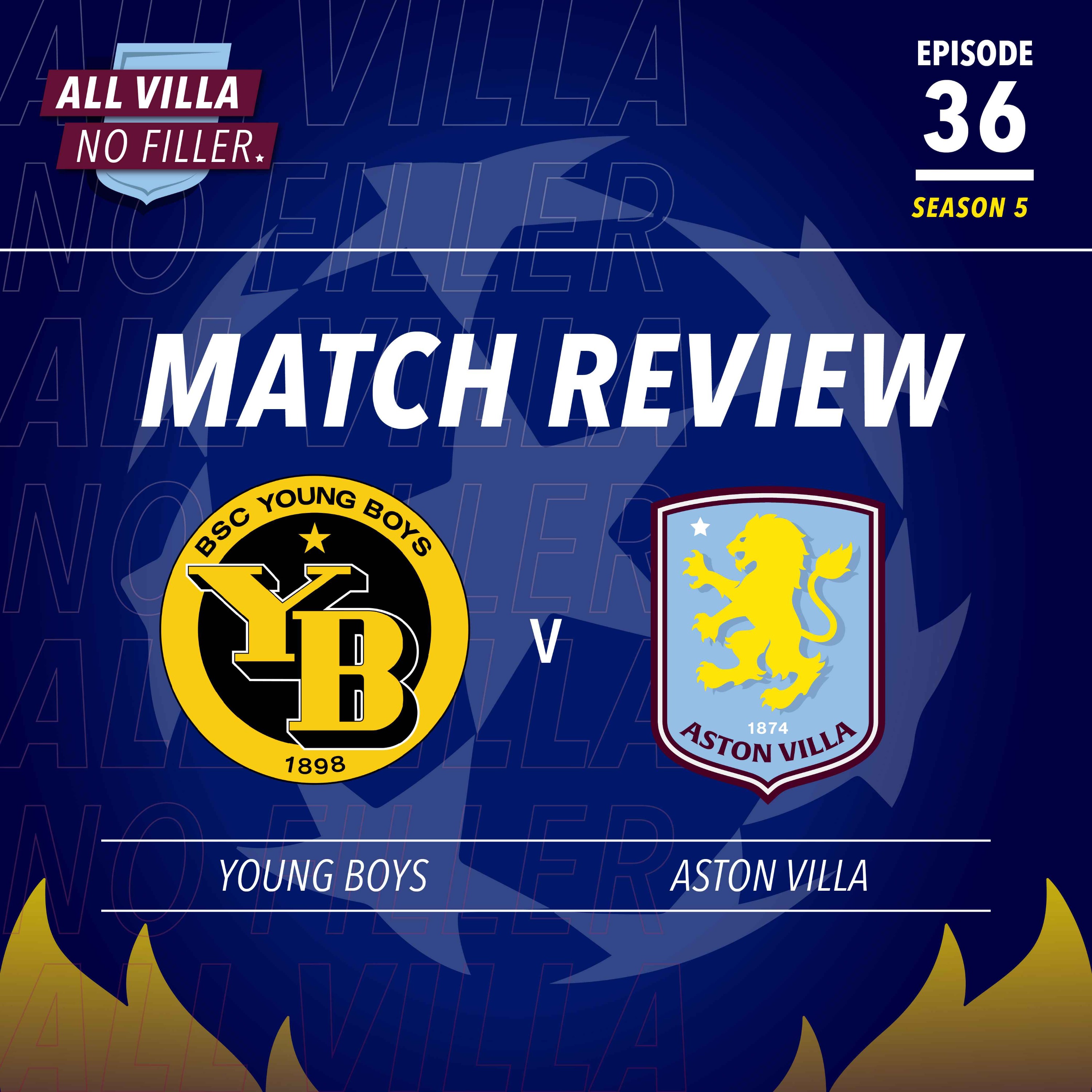 CHAMPIONS LEAGUE REVIEW! Young Boys 0 - 3 Aston Villa | Men Against Boys! episode artwork