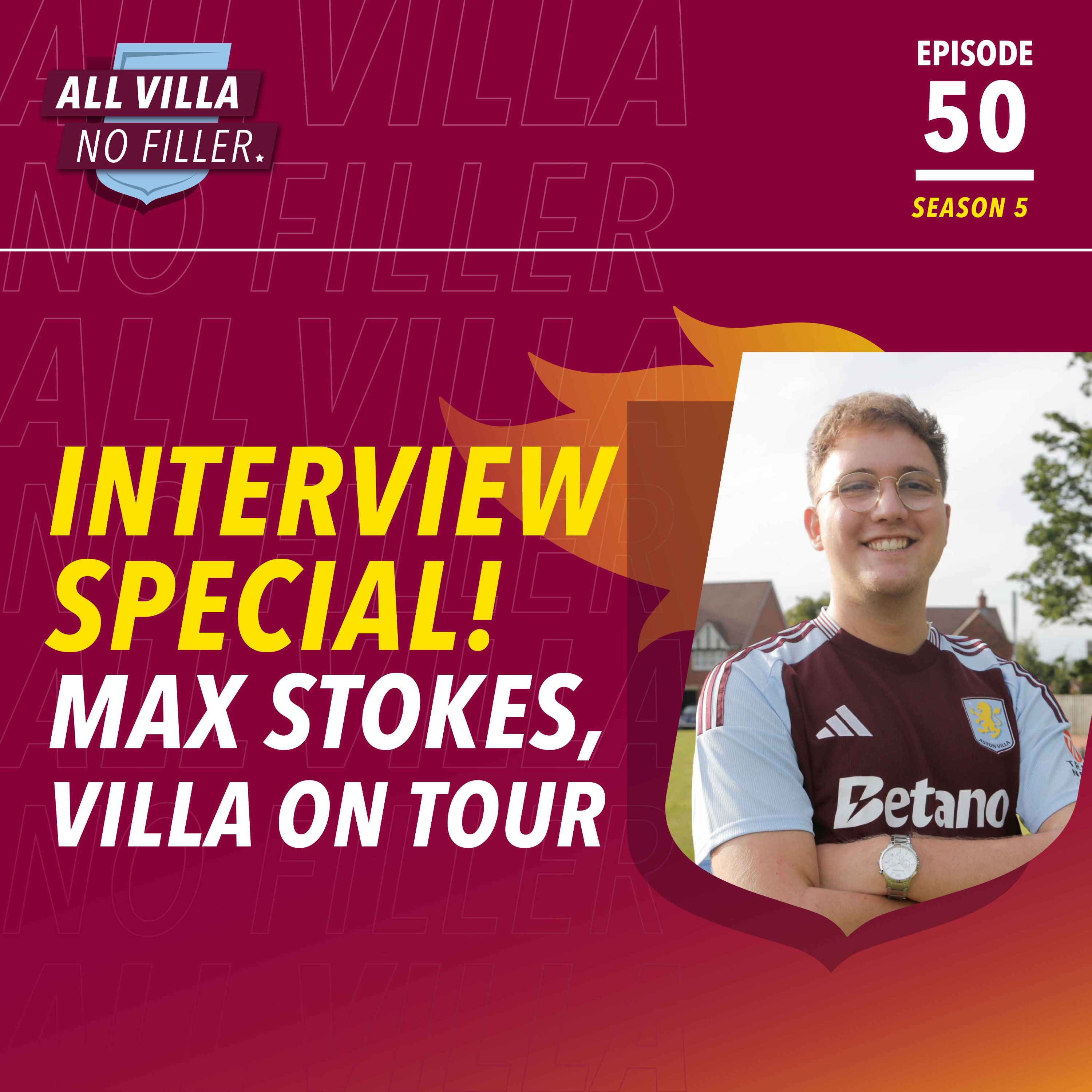 Interview Special! Max Stokes, Villa On Tour | Aston Villa's Season So Far & Filming AVFC Adventures episode artwork