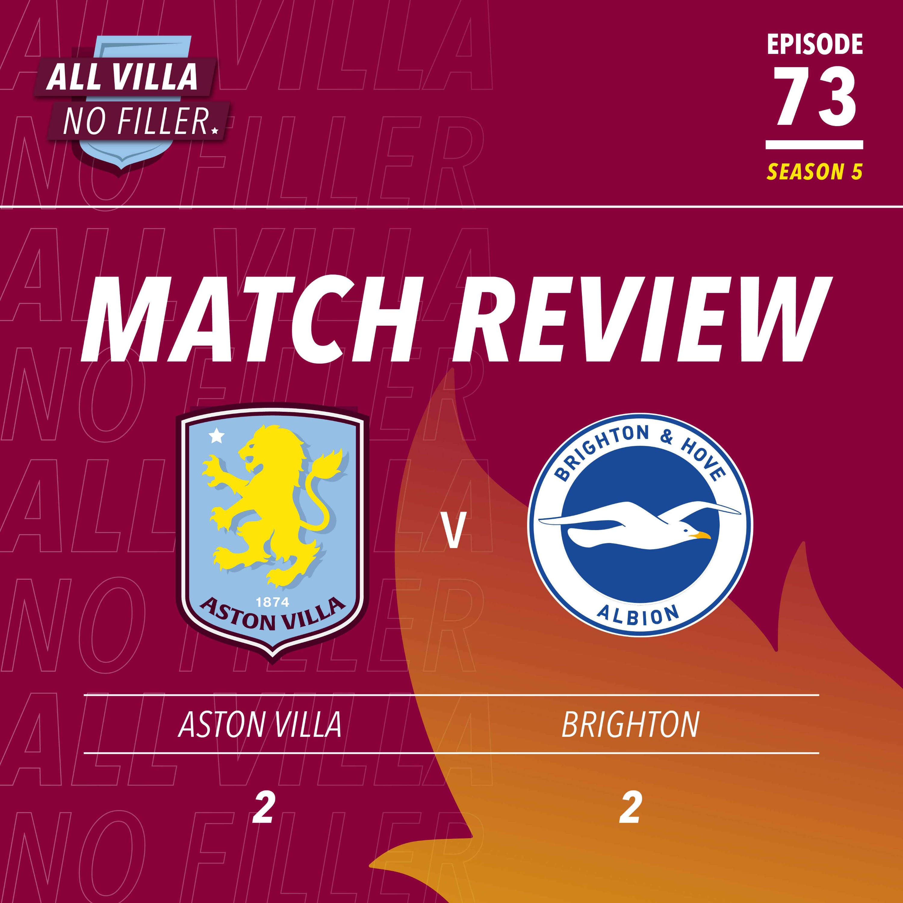 MATCH REVIEW! Aston Villa 2 - 2 Brighton | Strange AVFC Continue To Confuse episode artwork
