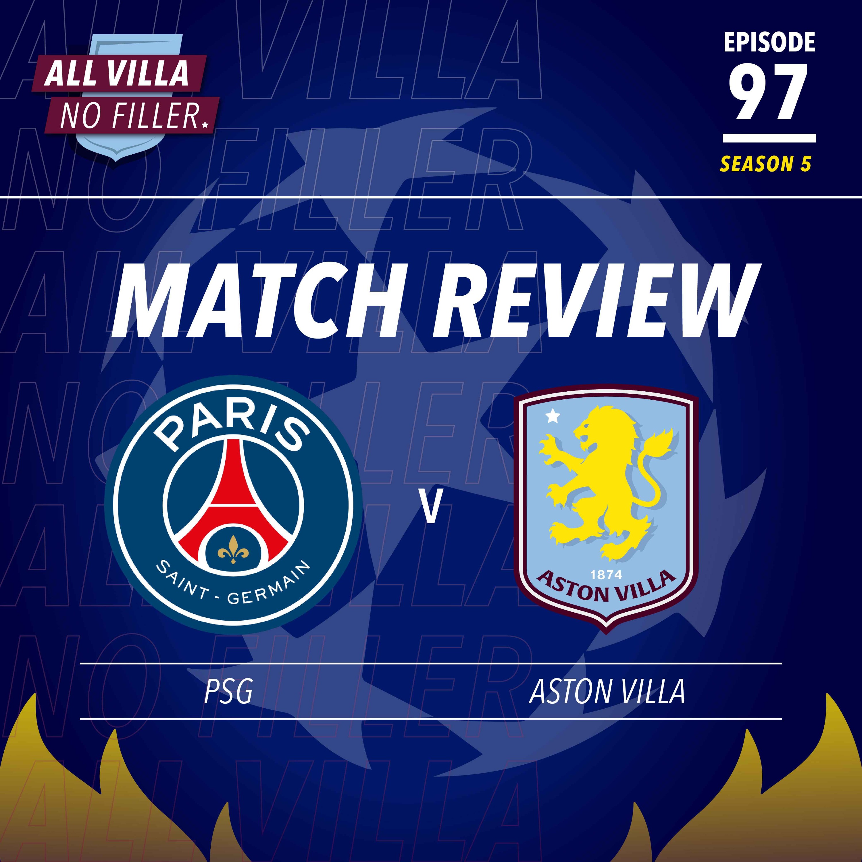 MATCH REVIEW | PSG 3 - 1 ASTON VILLA | Brilliant PSG & Positivity About AVFC episode artwork