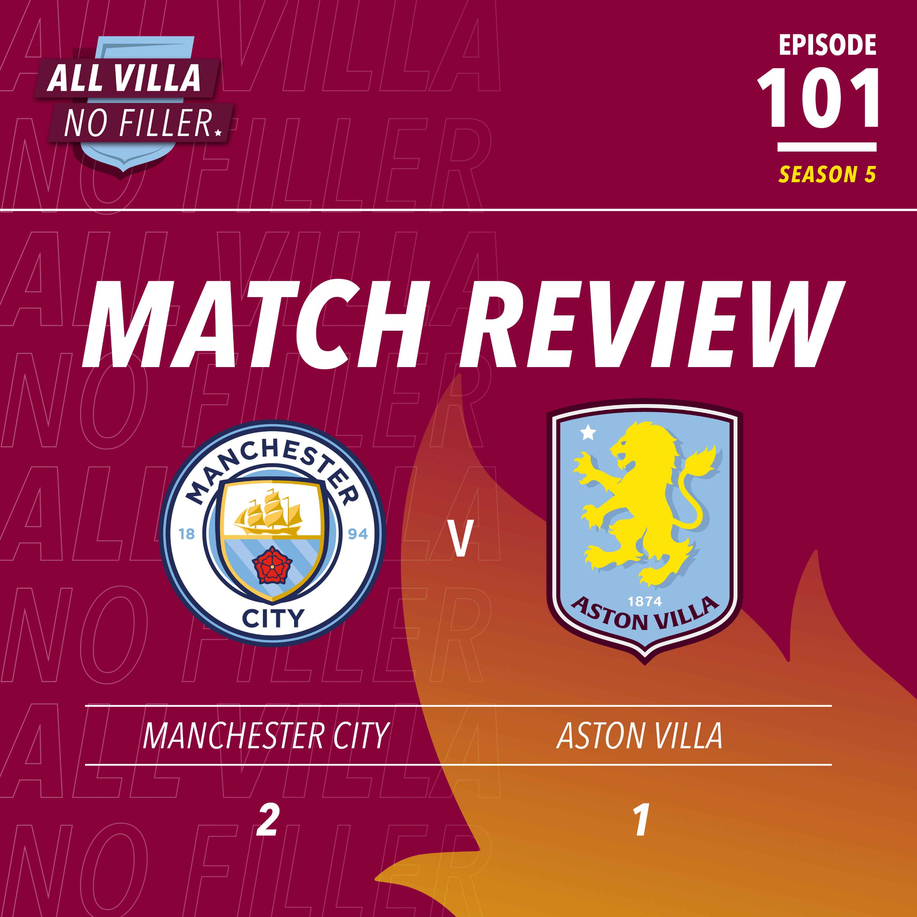 BIG MATCH REVIEW! Manchester City 2 - 1 Aston Villa | Late Winner Hurts AVFC UCL Charge