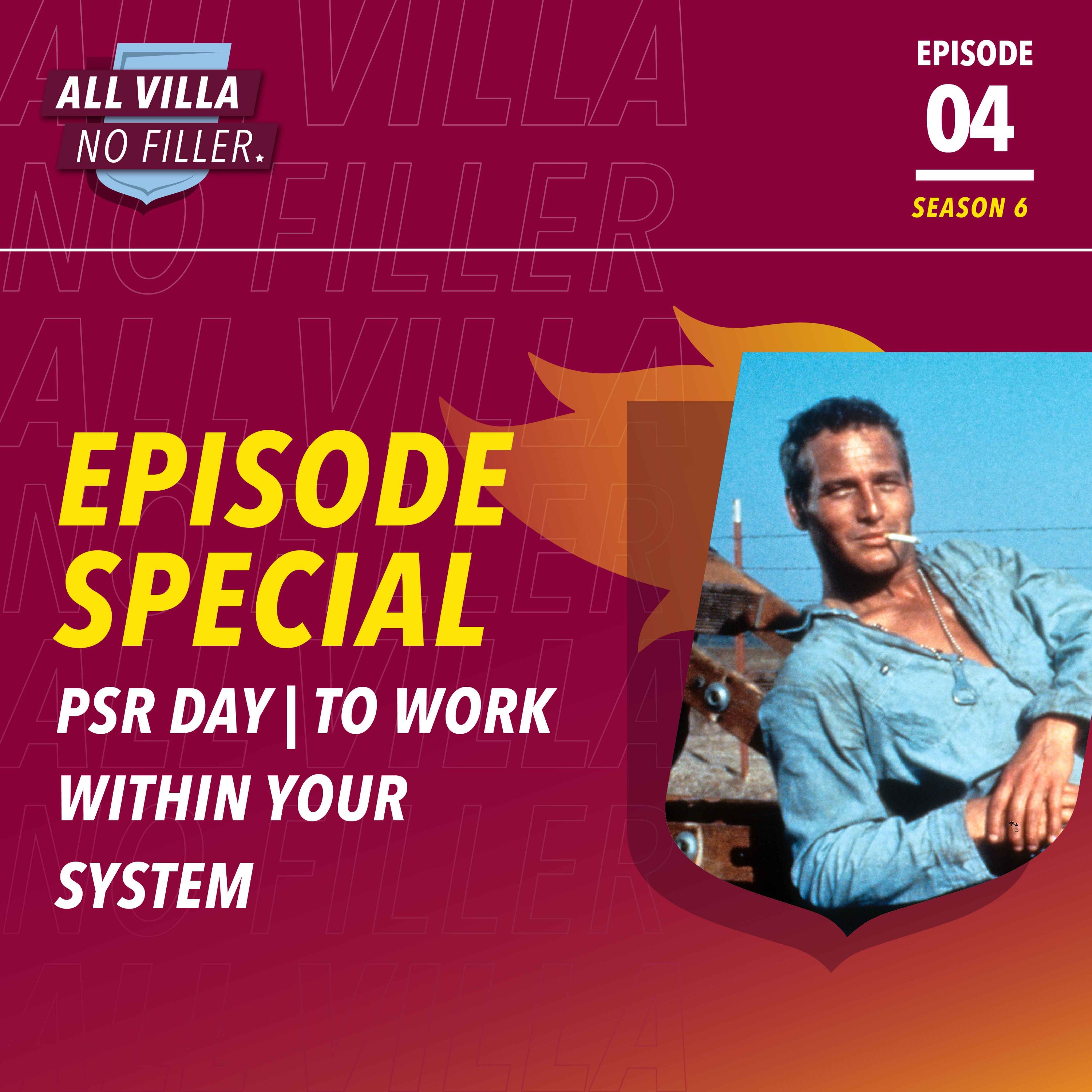 EPISODE SPECIAL! PSR Day | To Work Within Your System | How Aston Villa Are Forced To Work Inside A Stupid System episode artwork