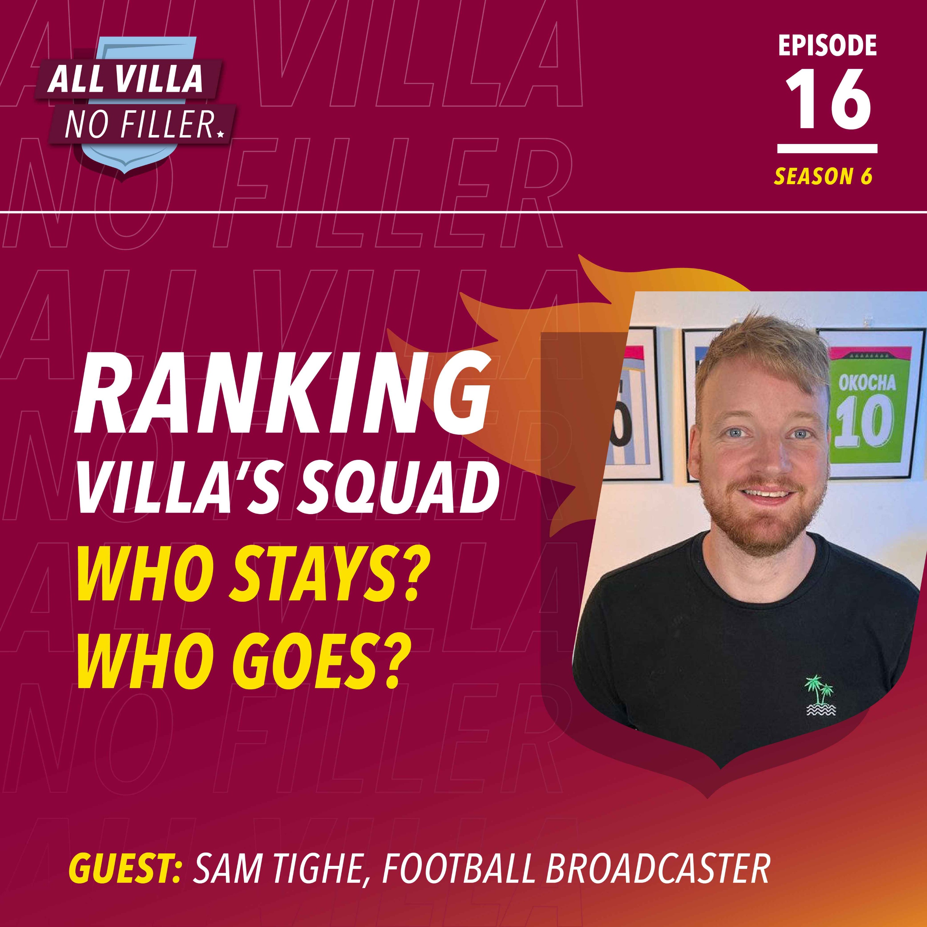 INTERVIEW SPECIAL! RANKING Aston Villa's Squad! Rising Stars? Who Stays? Who Goes? Guest: Sam Tighe episode artwork