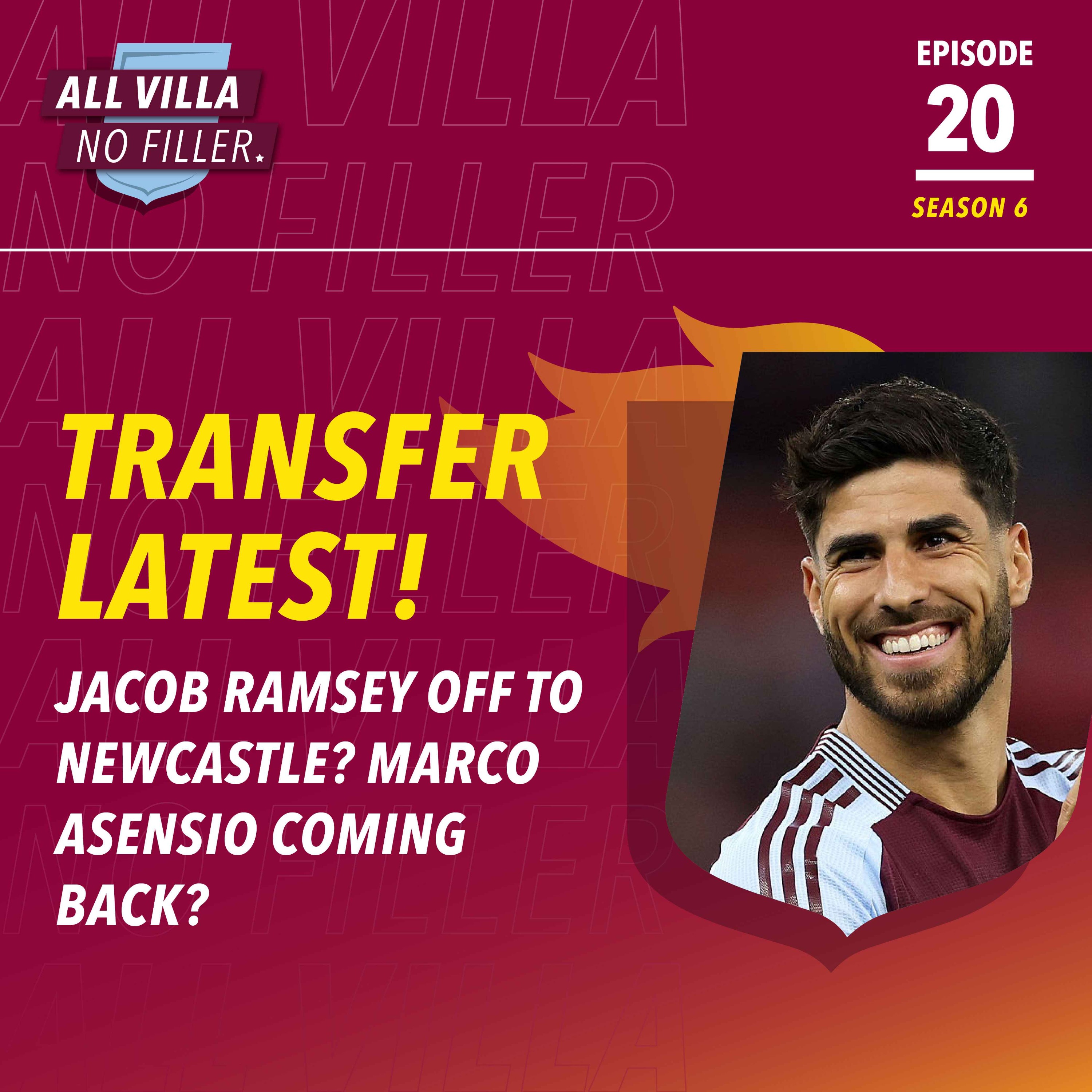 TRANSFER NEWS! WHY MARCO ASENSIO IS WHAT ASTON VILLA NEED | JACOB RAMSEY GOING TO NEWCASTLE? episode artwork