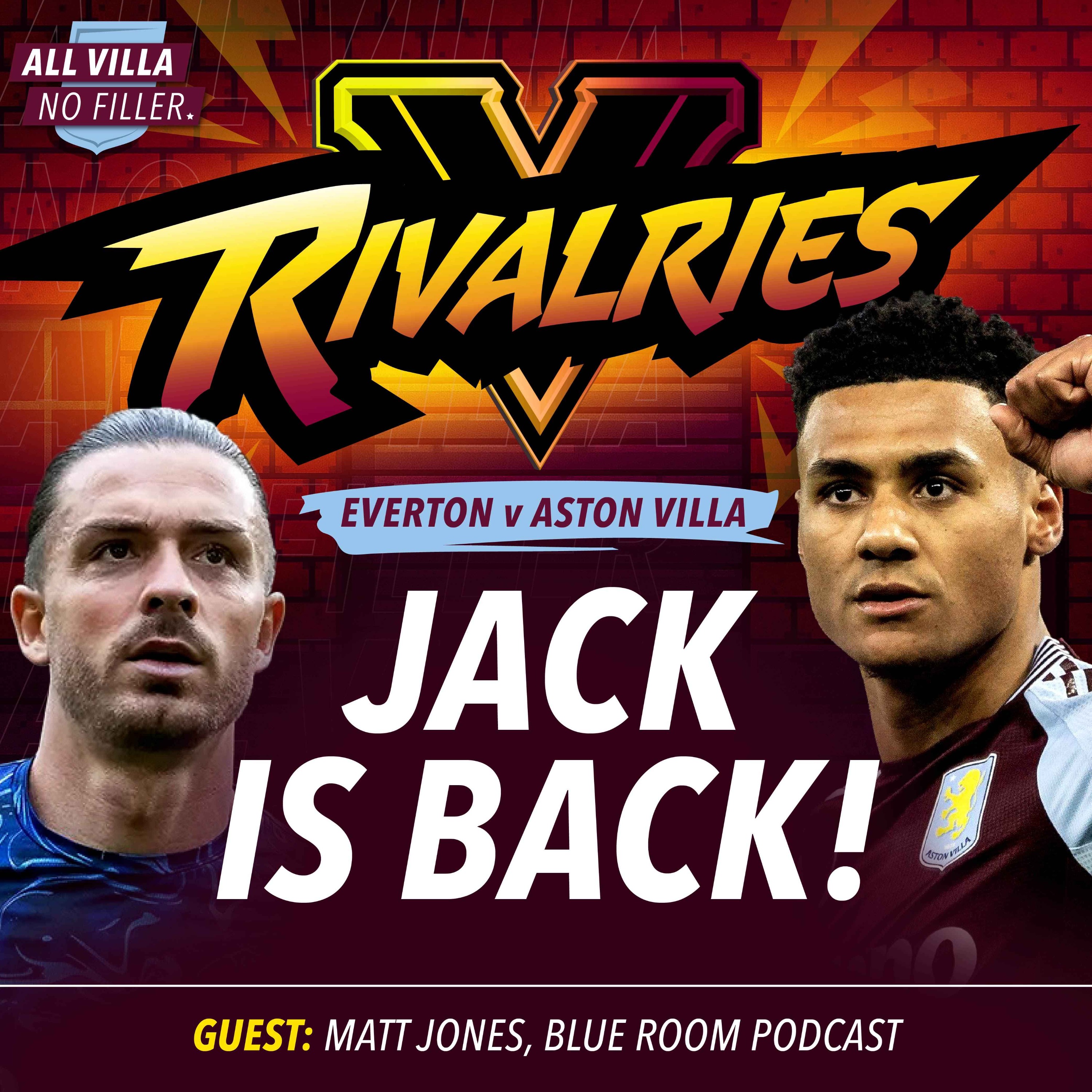 RIVALRIES! EVERTON V ASTON VILLA | JACK GREALISH RETURNS | HARVEY ELLIOTT DEBUT? episode artwork