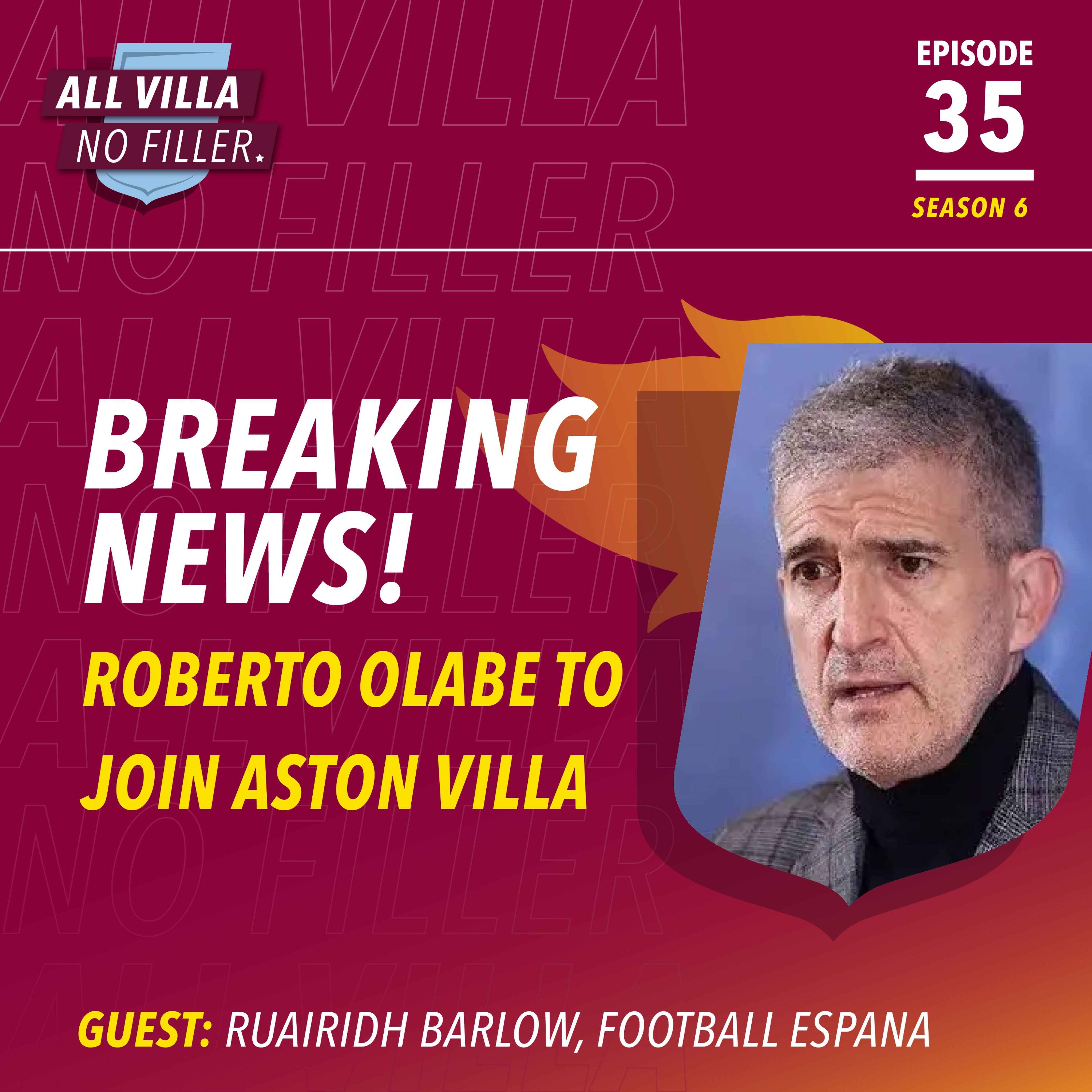 INTERVIEW SPECIAL! ASTON VILLA TO HIRE ROBERTO OLABE AS NEW SPORTING DIRECTOR | Guest: Ruairidh Barlow, Football España