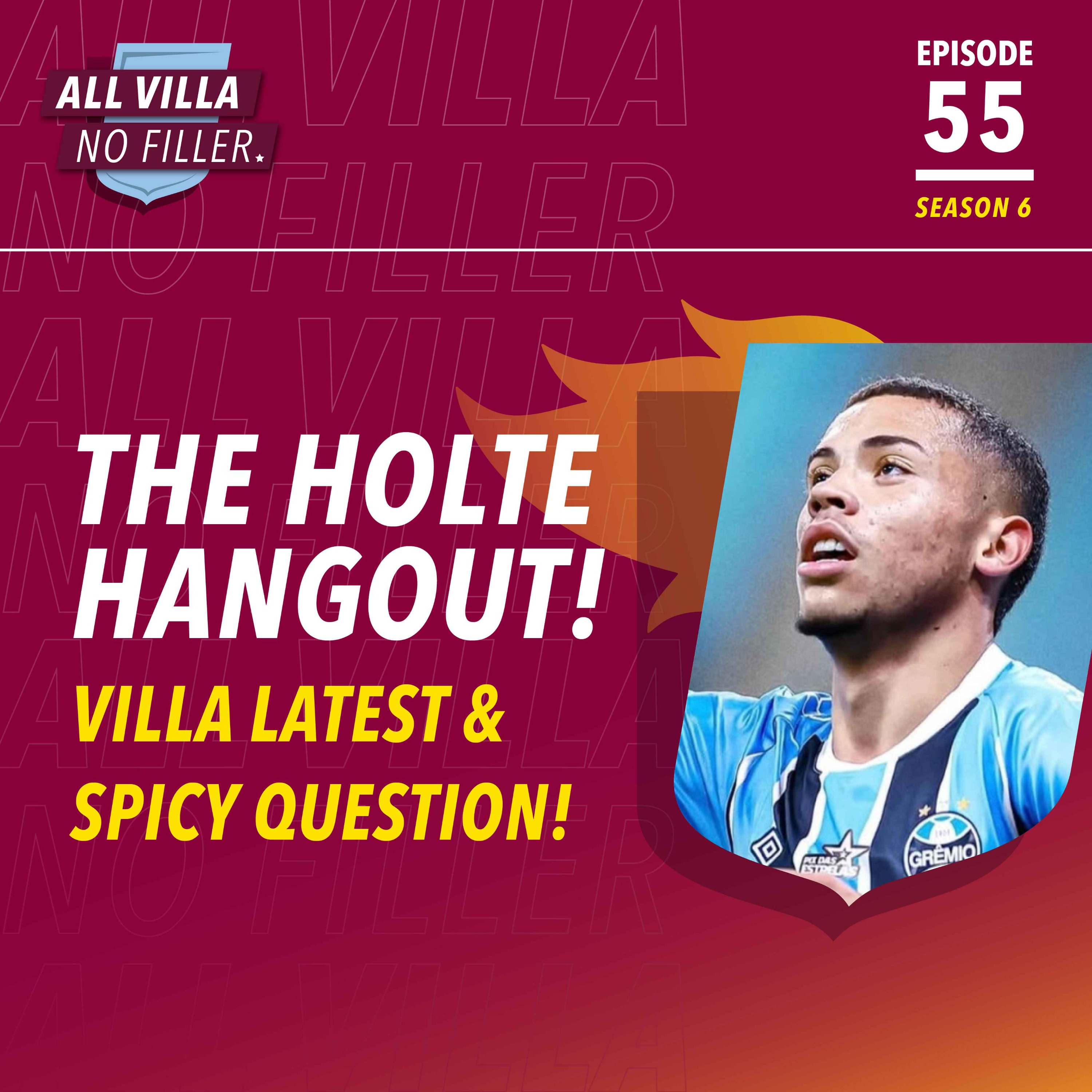 THE HOLTE HANGOUT! Aston Villa Latest & Spicy Question! Alysson Nearly Done! A title challenge coming? THE HOLTE HANGOUT! Aston Villa Latest & Spicy Question! Alysson Nearly Done! A title challenge coming?