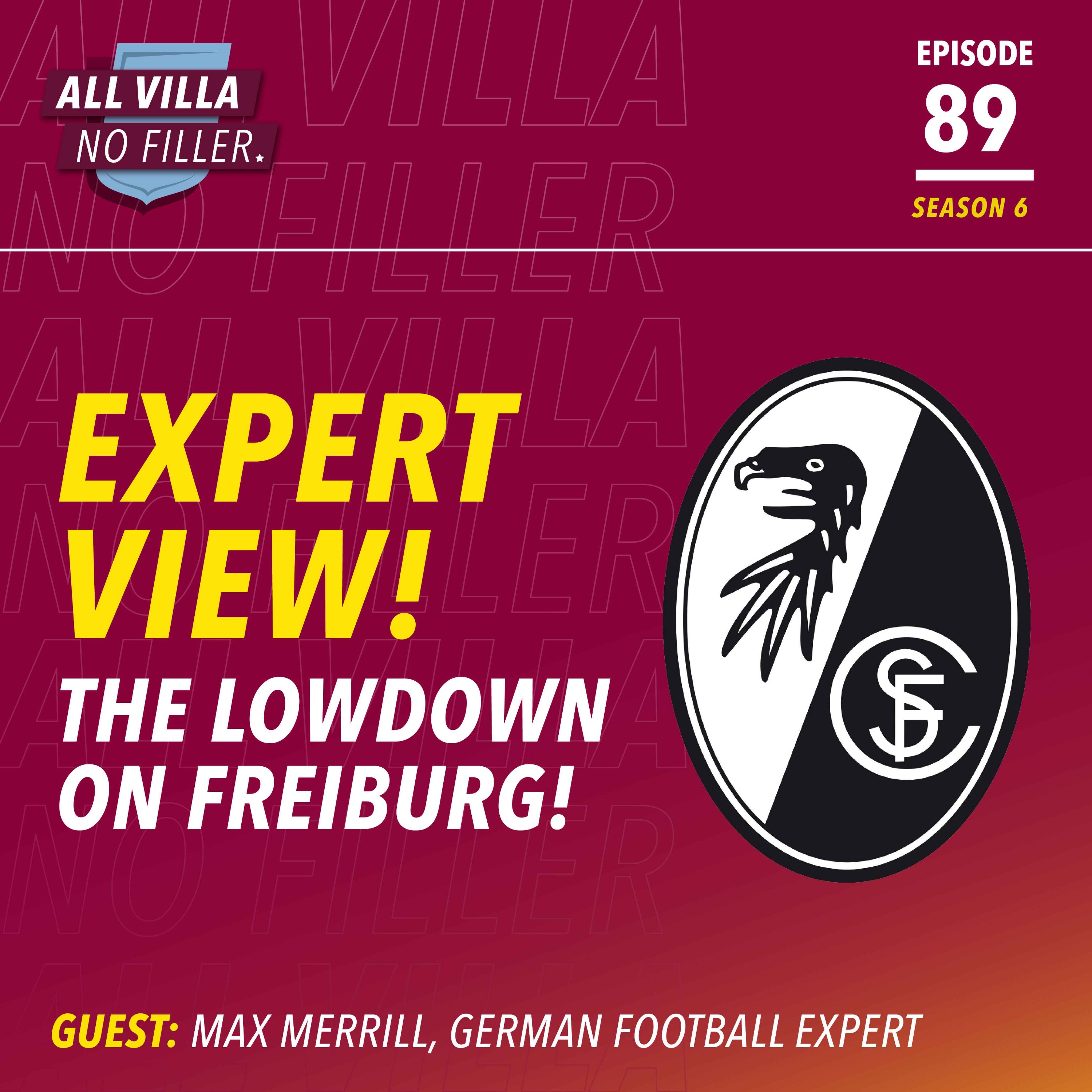 EXPERT VIEW! THE LOWDOWN ON SC FREIBURG | ASTON VILLA EUROPA LEAGUE FINAL | GUEST: MAX MERRILL