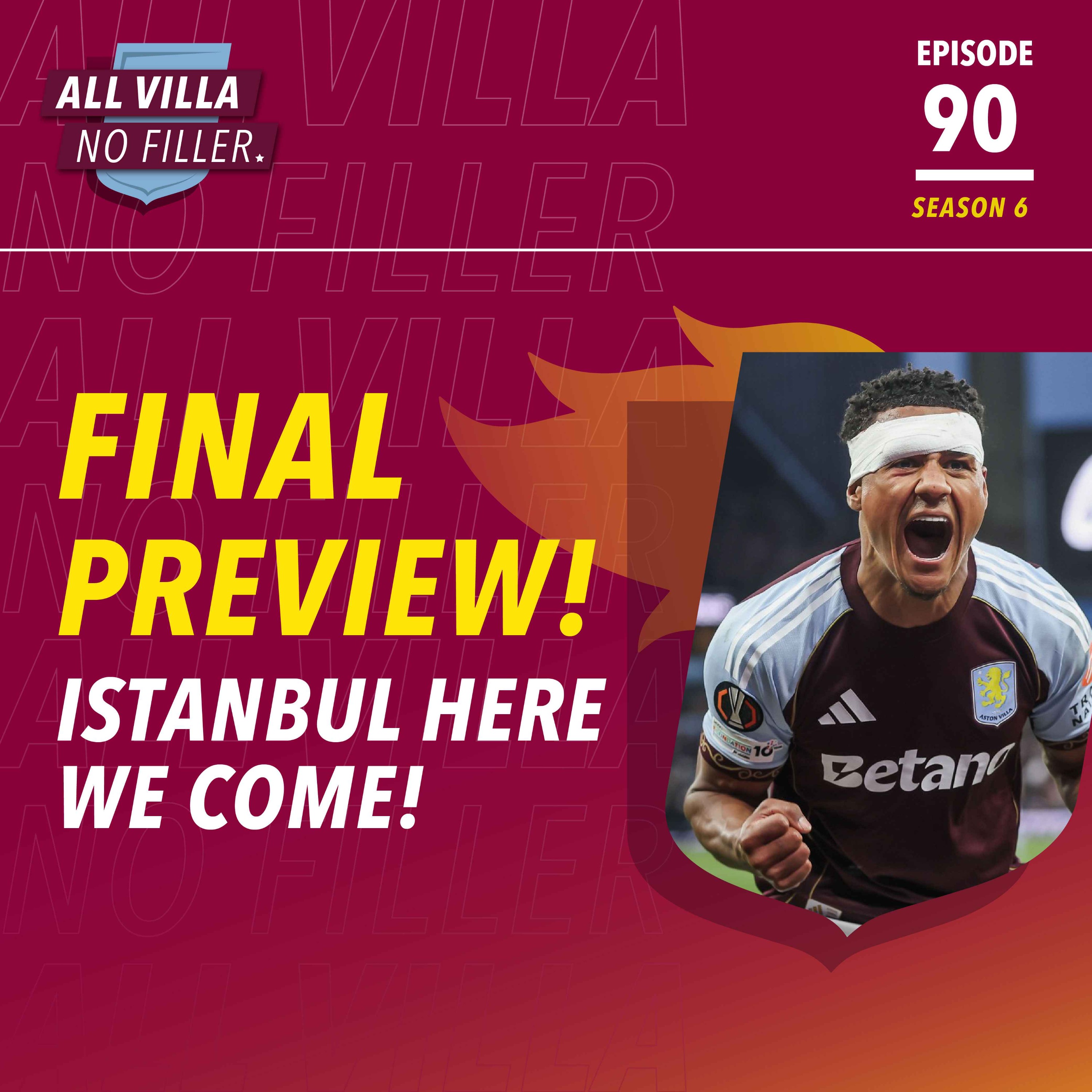 EUROPA LEAGUE FINAL PREVIEW! SC FREIBURG V ASTON VILLA | ISTANBUL HERE WE COME