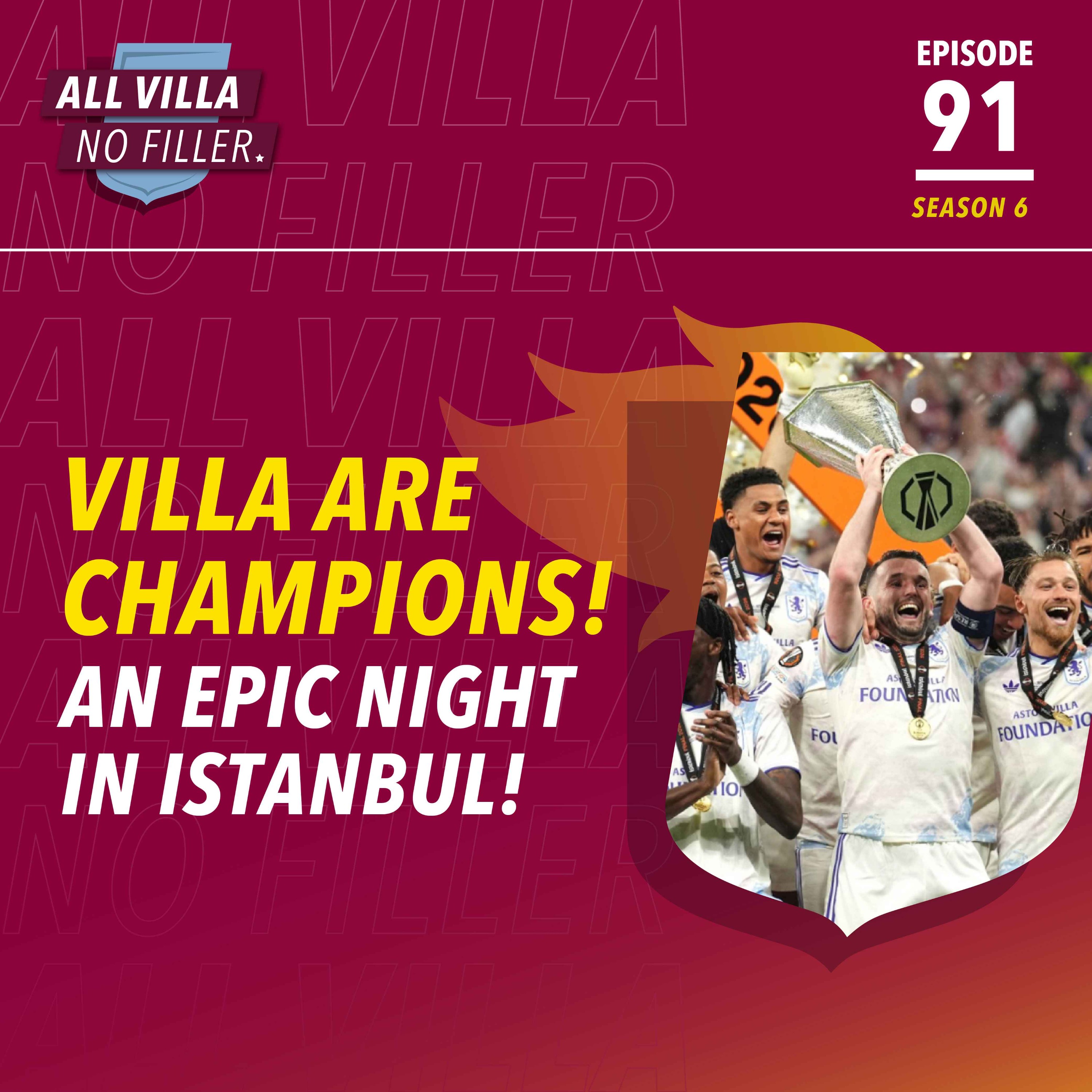 EUROPA LEAGUE CHAMPIONS! ASTON VILLA END THIRTY YEARS OF HURT IN ISTANBUL