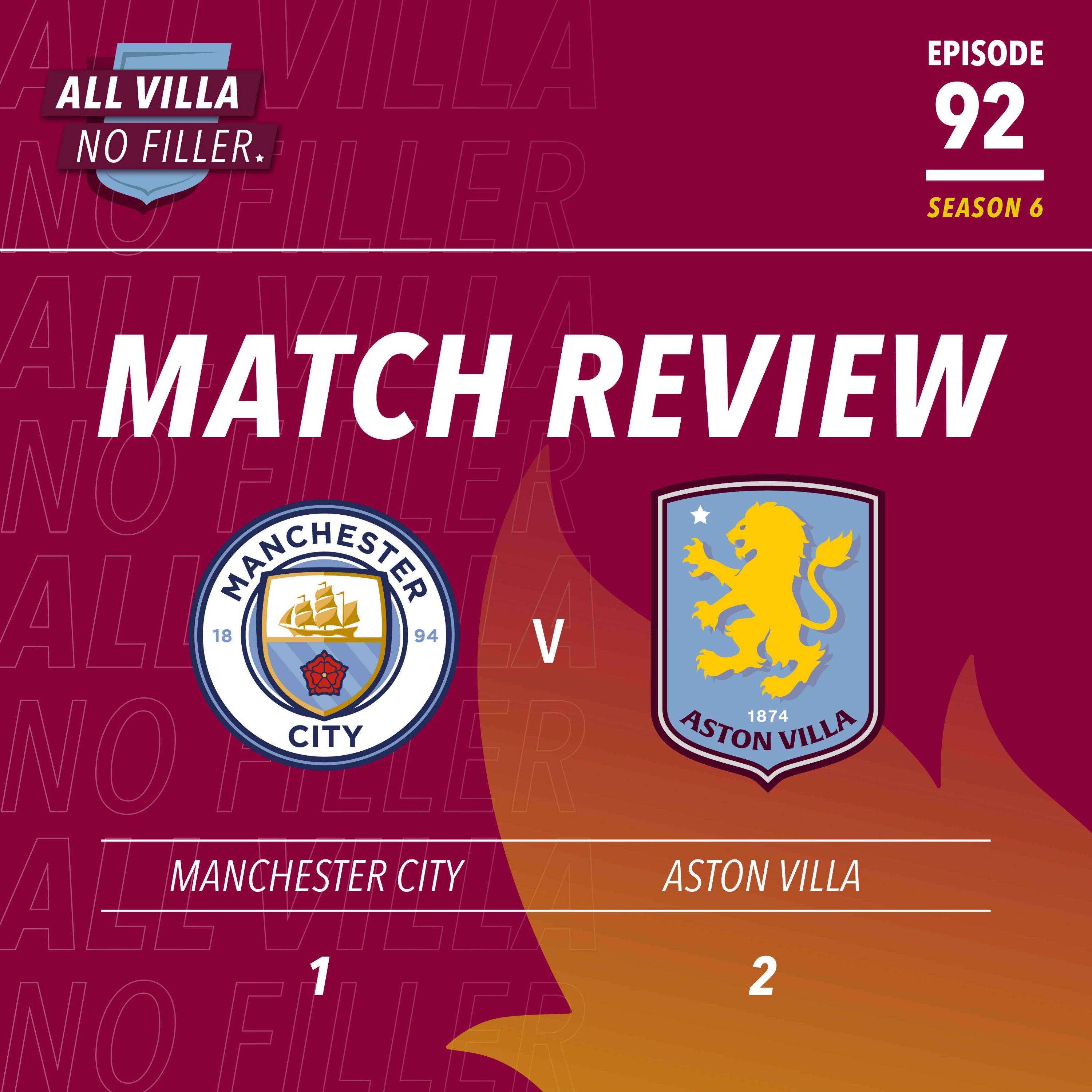 BIG MATCH REVIEW! MANCHESTER CITY 1 - 2 ASTON VILLA | OLLIE WATKINS BAGS A DOUBLE TO WIN IT!