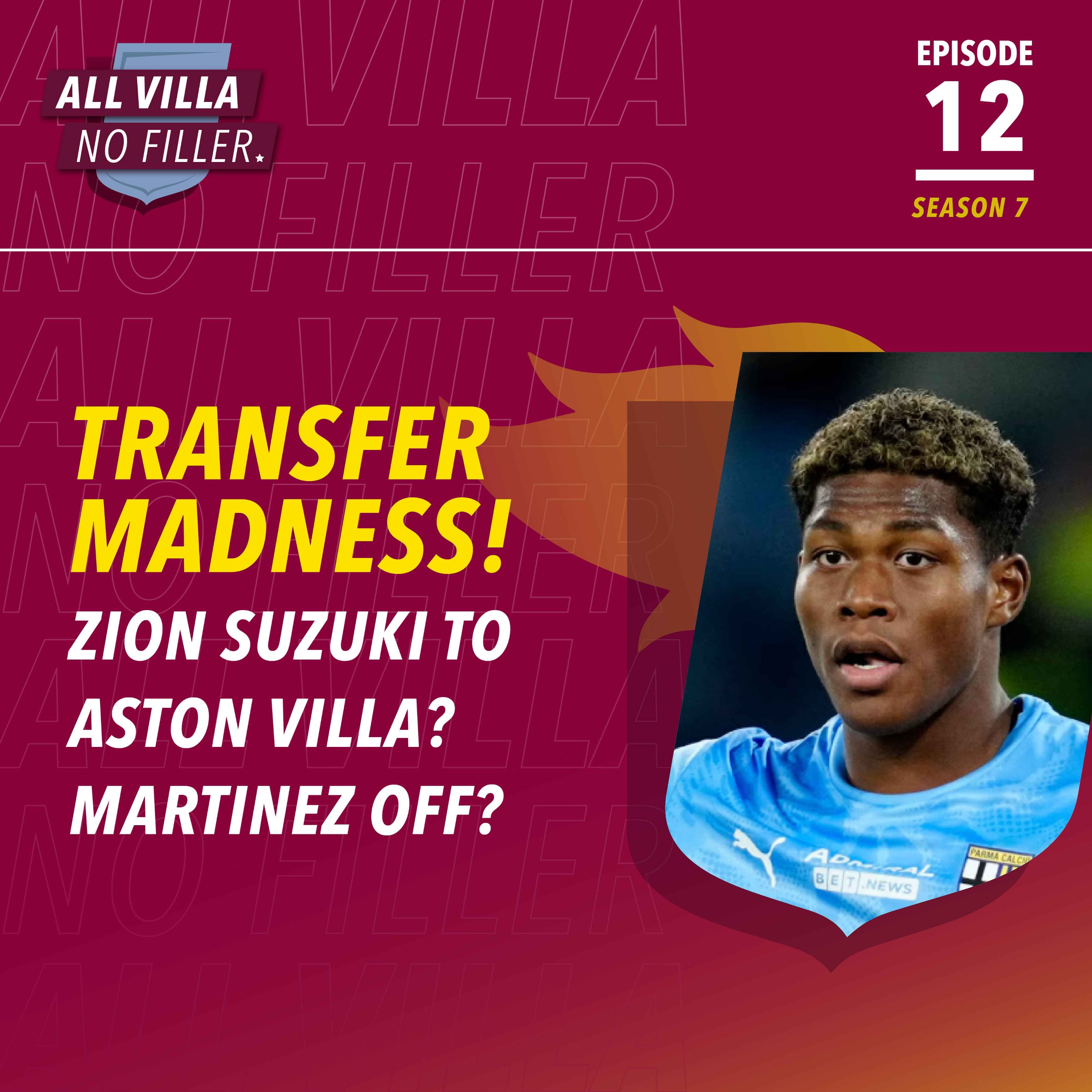 TRANSFER MADNESS! JAPAN'S ZION SUZUKI JOINING ASTON VILLA? EMI MARTINEZ OFF?