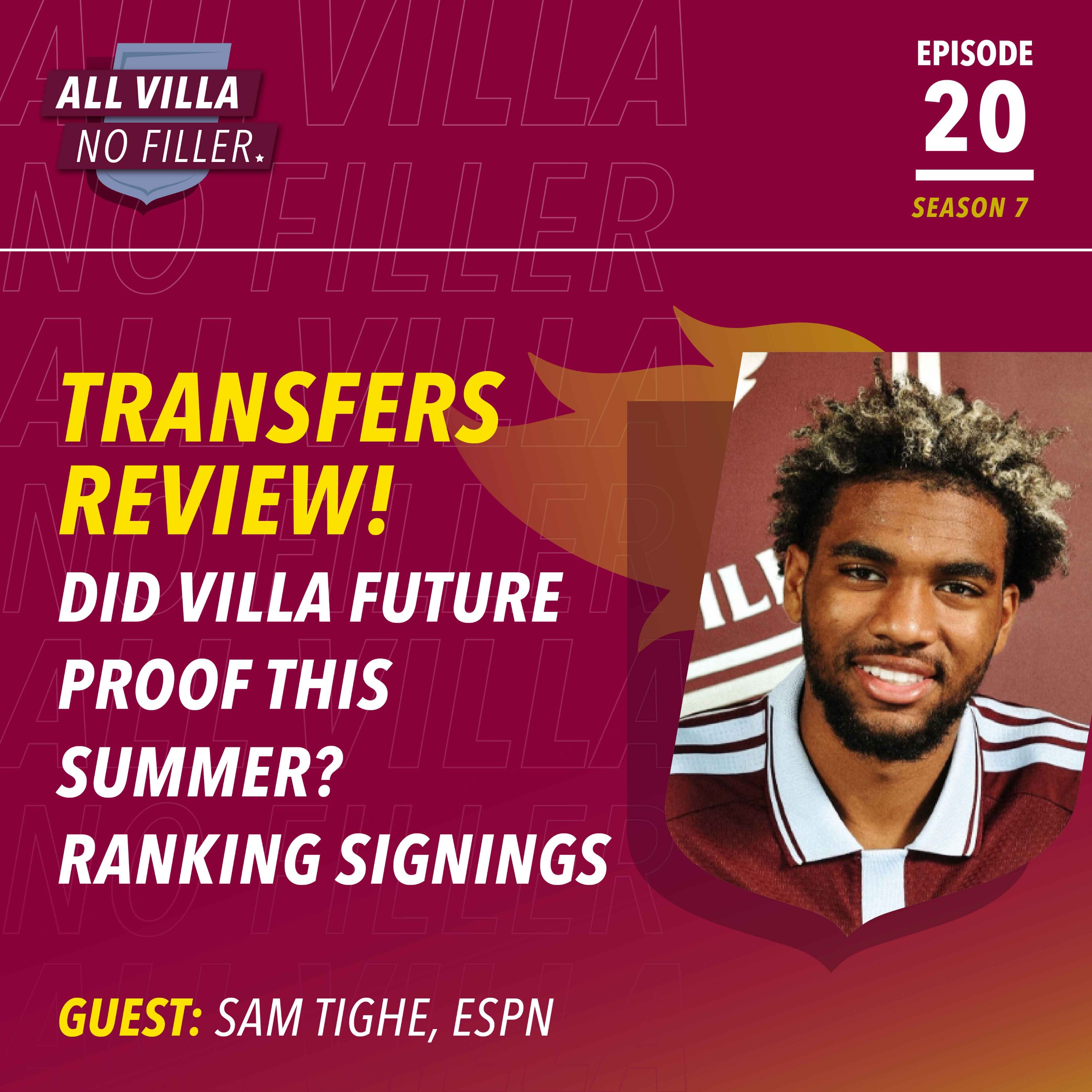 Have Aston Villa Built For The Future in Wild Transfer Window? Ranking Signings! Guest: Sam Tighe, ESPN episode artwork
