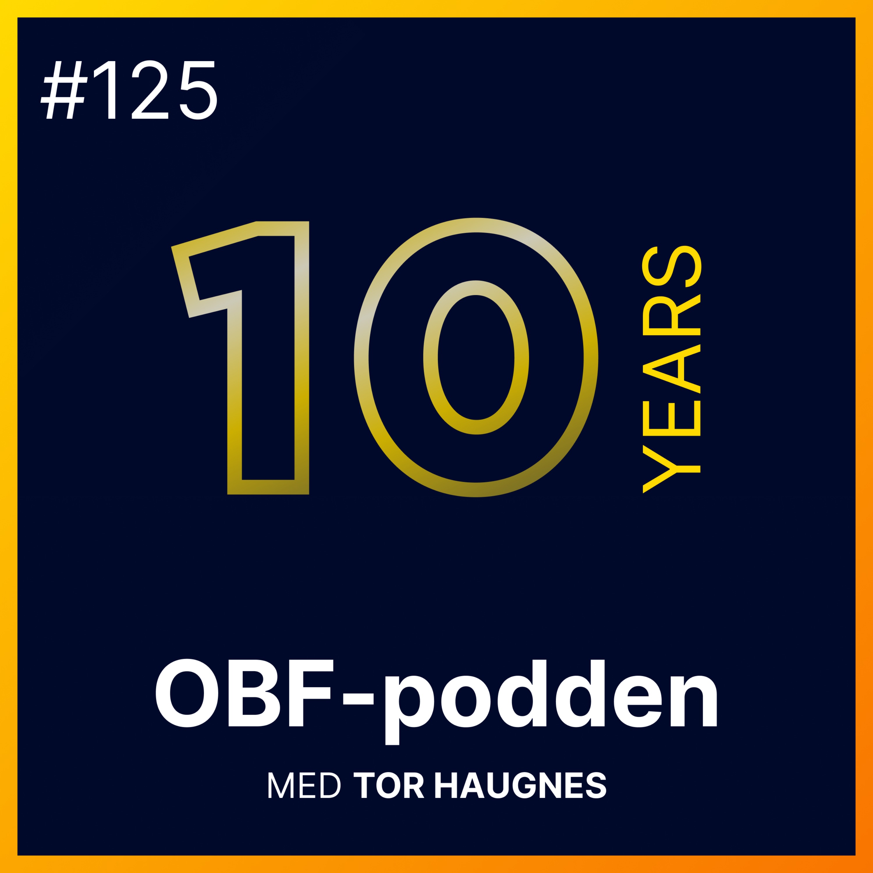 Jubileumsepisode: 10 år med Oslo Business Forum