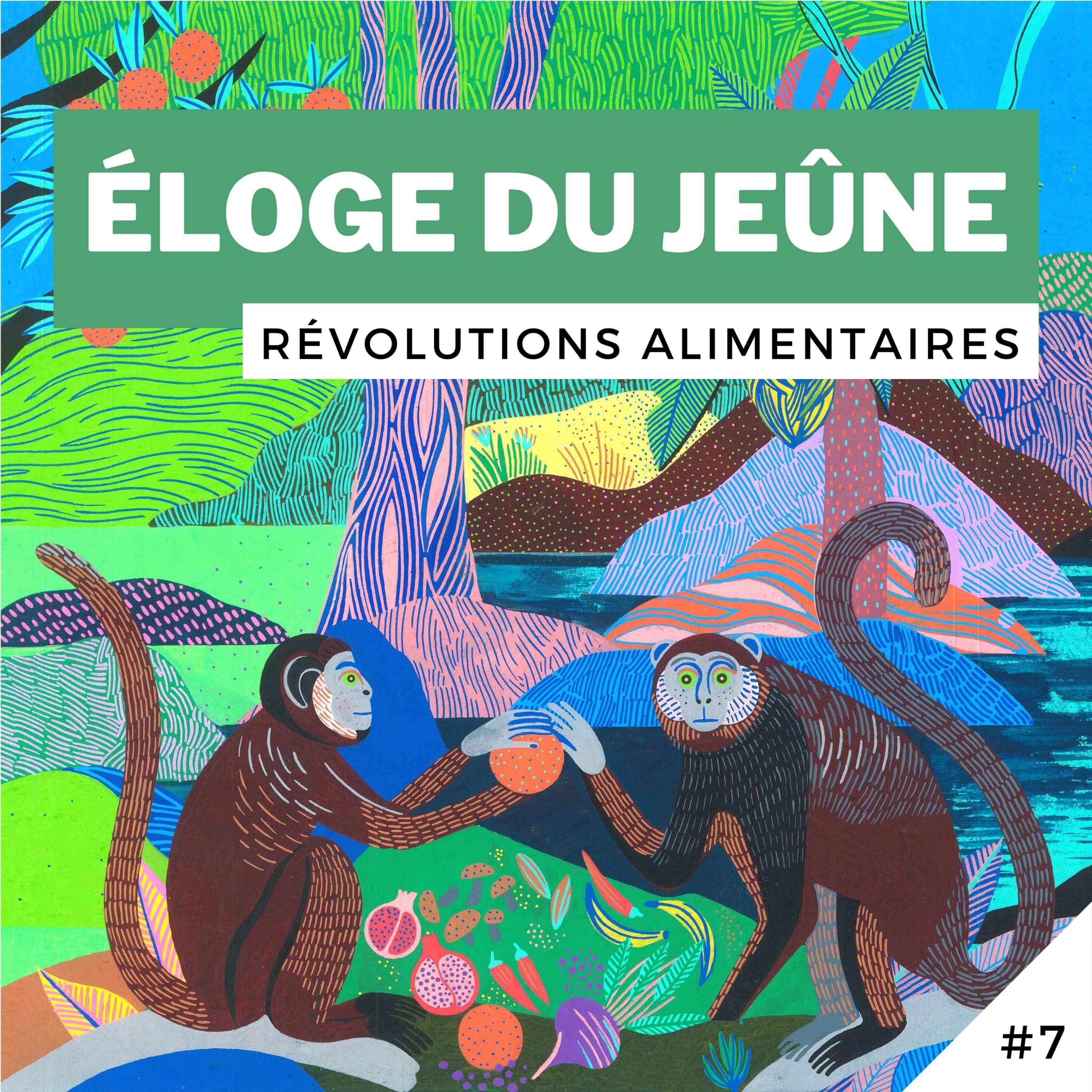 Révolutions alimentaires !
