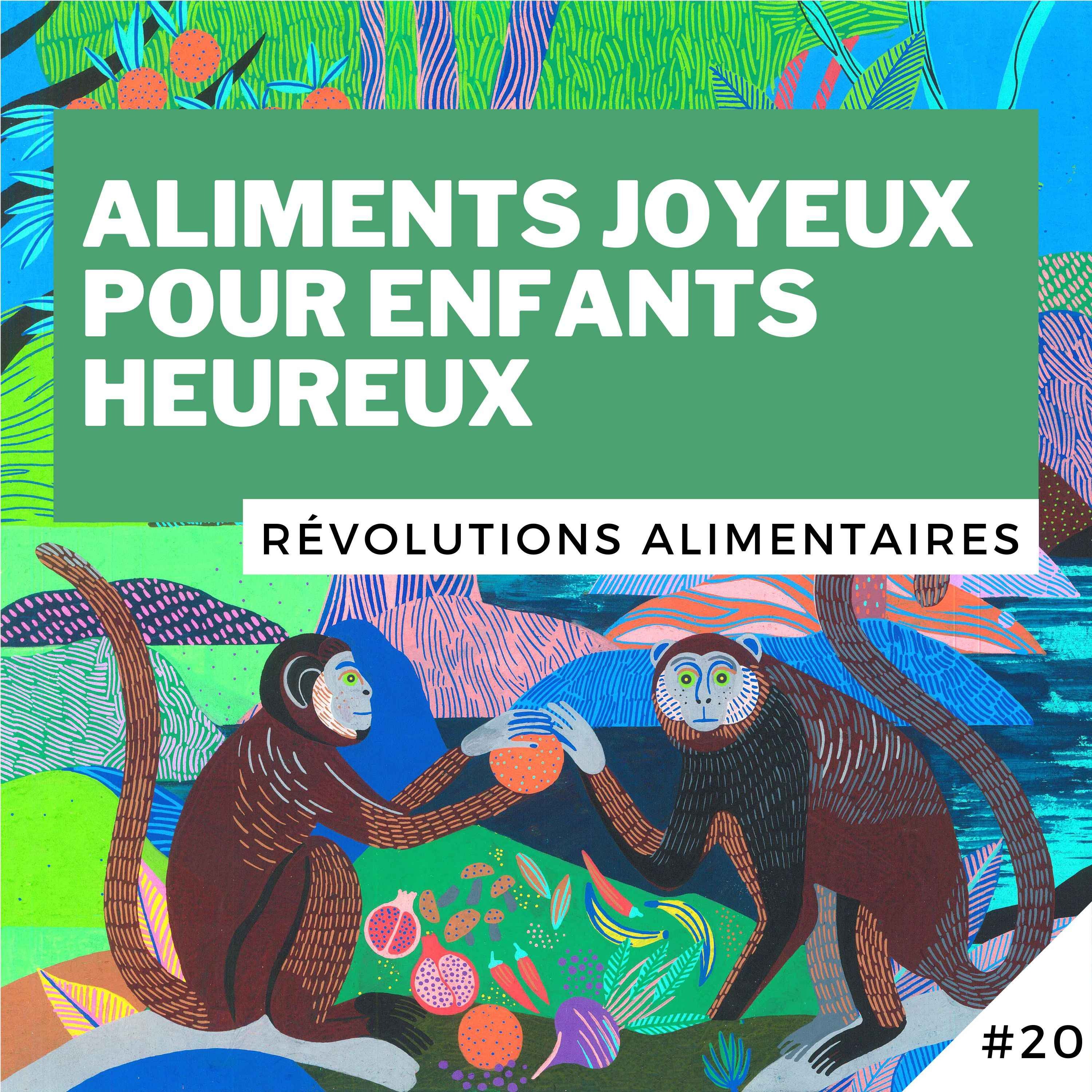 Révolutions alimentaires !