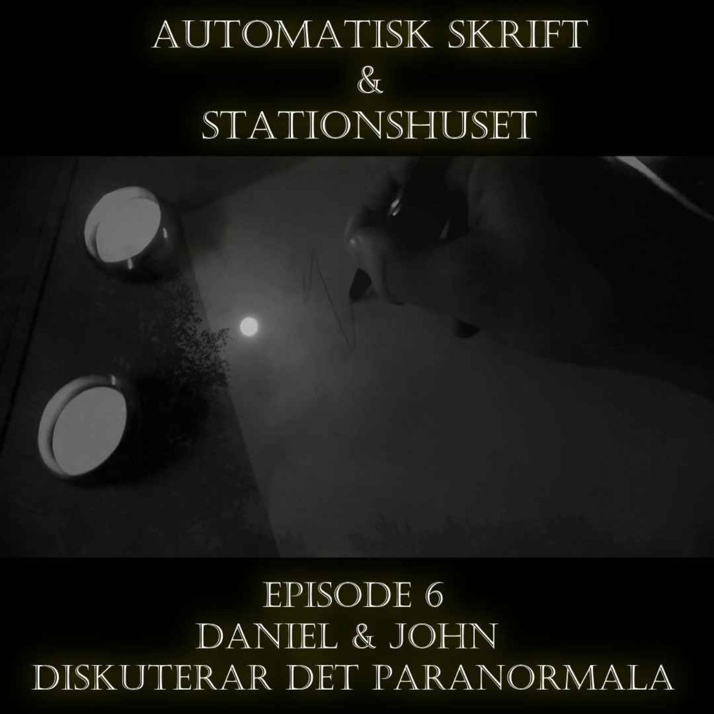 cover art for Automatisk skrift och ett Övergivet Staionshus / Daniel & John Diskuterar det Paranormala