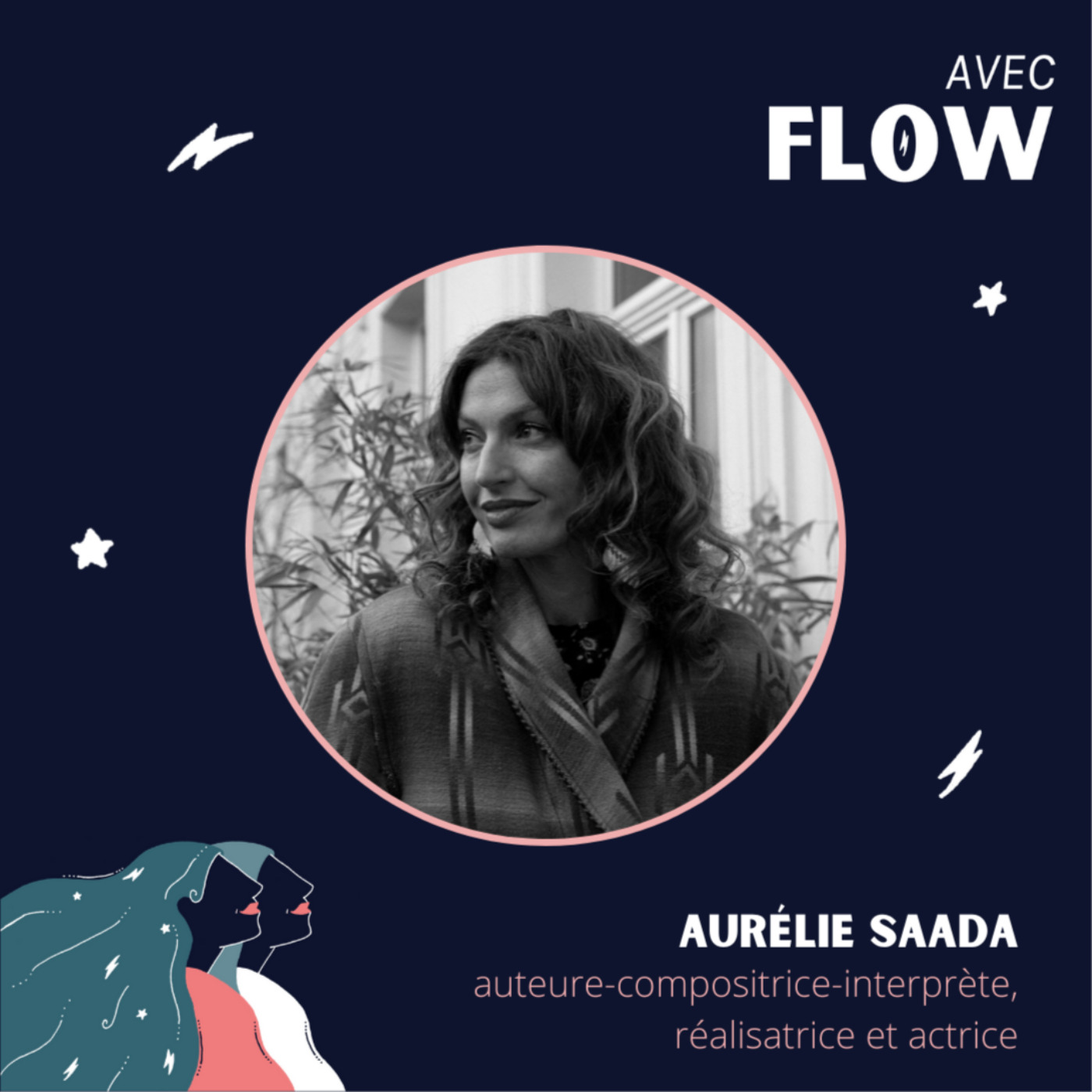 AF | #17 - Entretien avec Aurélie Saada – Réalisatrice du film Rose