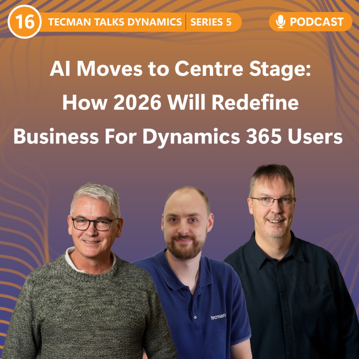 S5 Ep16: AI Moves to Centre Stage: How 2026 will redefine business for Dynamics 365 users S5 Ep16: AI Moves to Centre Stage: How 2026 will redefine business for Dynamics 365 users